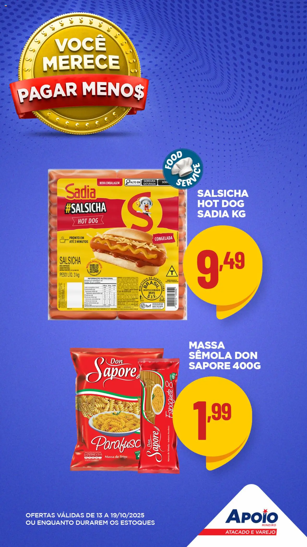 Apoio Mineiro Folheto - válido de 13.10.2025 | Página: 4 | Produtos: Espaguete, Salsicha, Massa