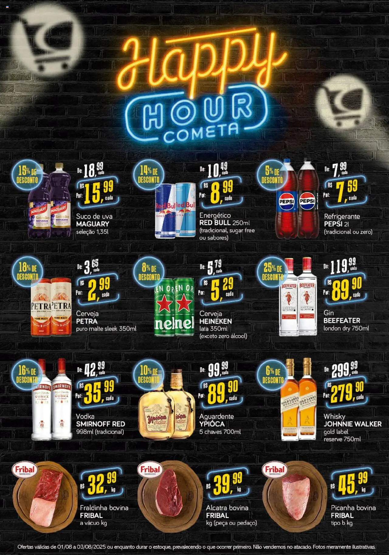 Cometa Supermercados Folheto - válido de 01.08.2025 | Página: 1 | Produtos: Alcatra, Fraldinha, Picanha, Suco