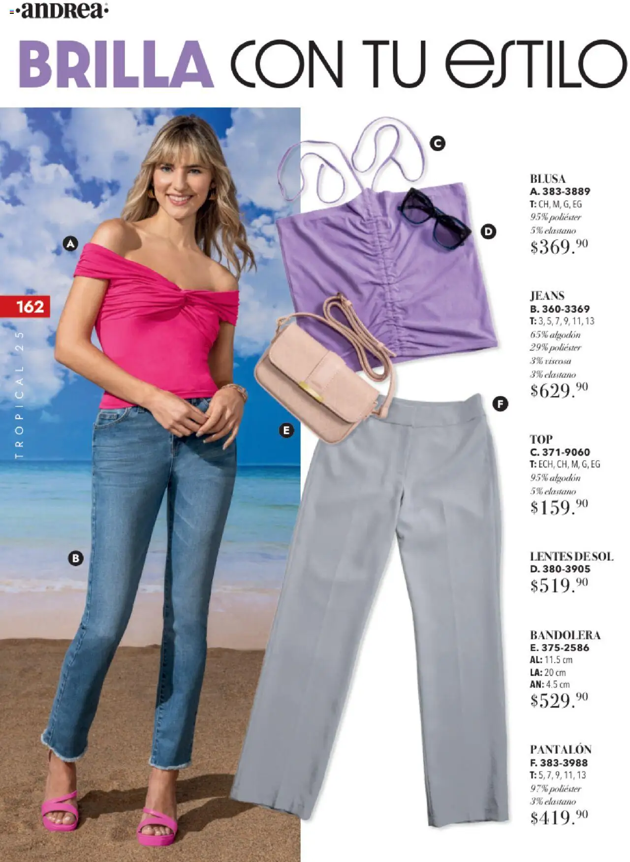 Nuevas ofertas de Andrea válidas en toda la República Mexicana desde el 17.08.2025. ¡Encuentra las mejores ofertas en Andrea - Catálogo Tropical Otoño / Invierno! | Página: 162 | Productos: Blusa, Lentes, Algodón