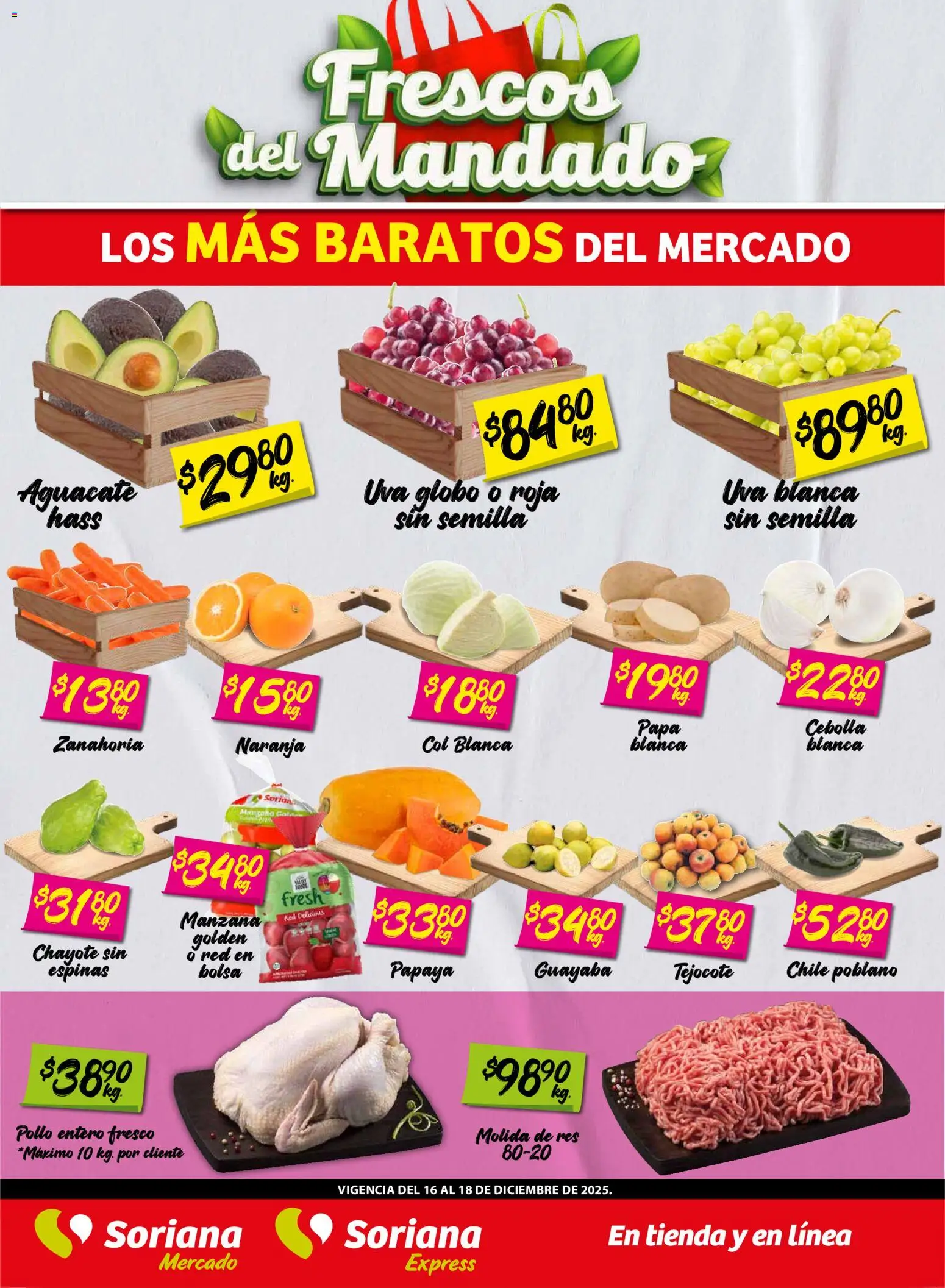Nuevas ofertas de Soriana válidas en toda la República Mexicana desde el 16.12.2025. ¡Encuentra las mejores ofertas en Soriana - Frescos del Mandado Mercado: Nuevo León! | Página: 1 | Productos: Pollo, Bolsa, Manzana, Res