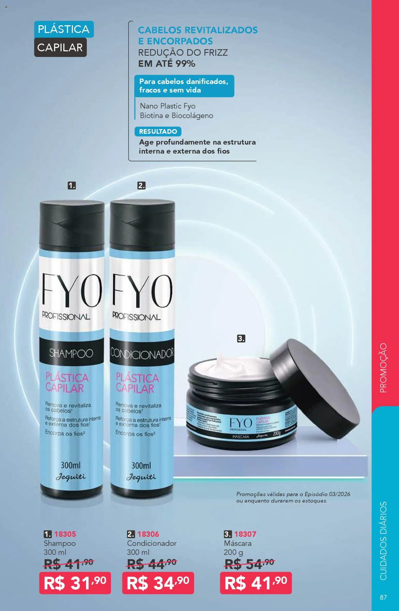 Jequiti Folheto - válido de 20.02.2026 | Página: 87 | Produtos: Shampoo, Condicionador