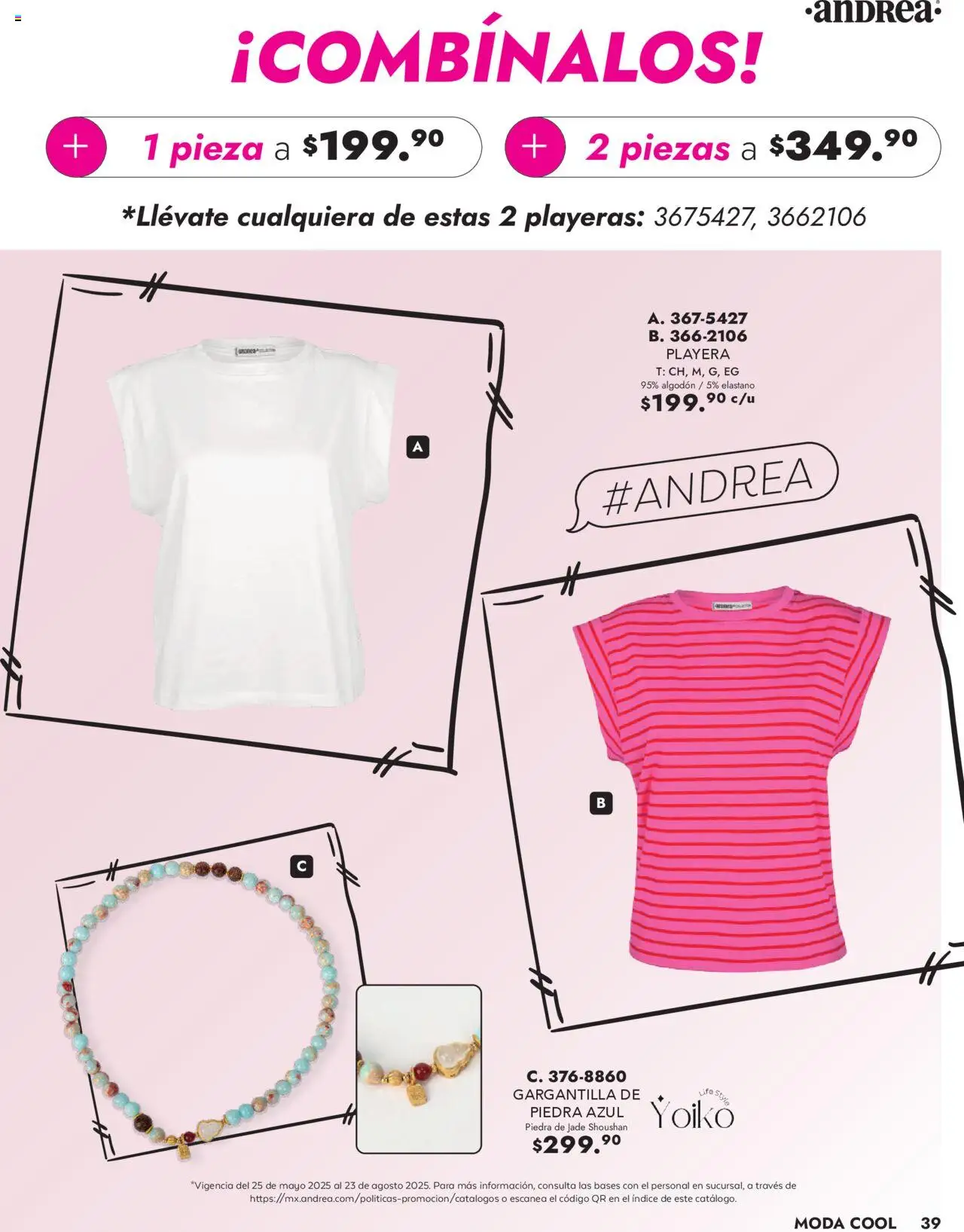 Nuevas ofertas de Andrea válidas en toda la República Mexicana desde el 25.05.2025. ¡Encuentra las mejores ofertas en Andrea - Catálogo Vestir Exterior! | Página: 39 | Productos: Algodón, Playera, Gargantilla