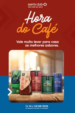 Sam's Club - Ofertas Hora do Café - Pré-Visualização do folheto da loja Sam's Club, válido de 14.08.2025