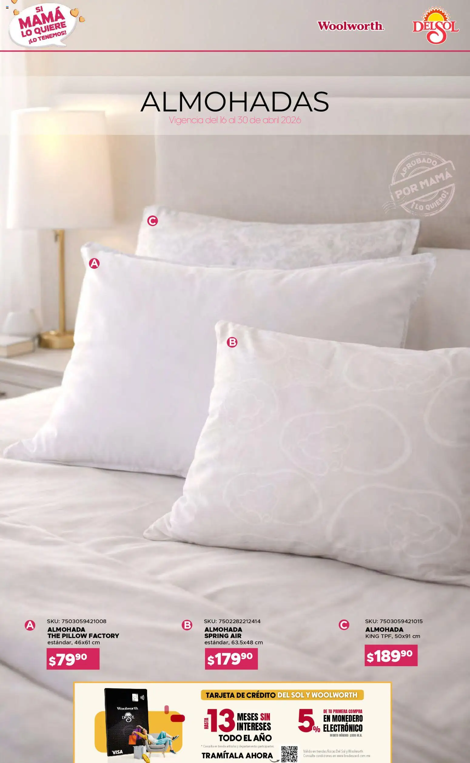 Nuevas ofertas de Del Sol y Woolworth válidas en toda la República Mexicana desde el 16.04.2026. ¡Encuentra las mejores ofertas en Del Sol y Woolworth catálogo Si Mamá Lo Quiere, ¡Lo Tenemos! | Página: 15 | Productos: Monedero, Almohada