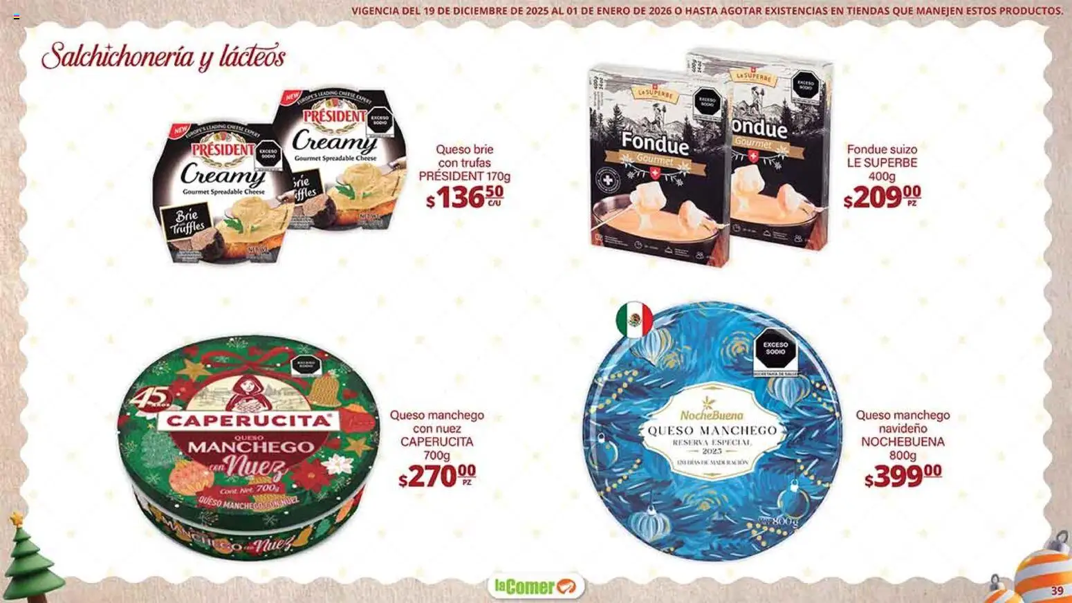 Nuevas ofertas de La Comer válidas en toda la República Mexicana desde el 19.12.2025. ¡Encuentra las mejores ofertas en La Comer folleto Navidad! | Página: 39 | Productos: Queso, Nuez