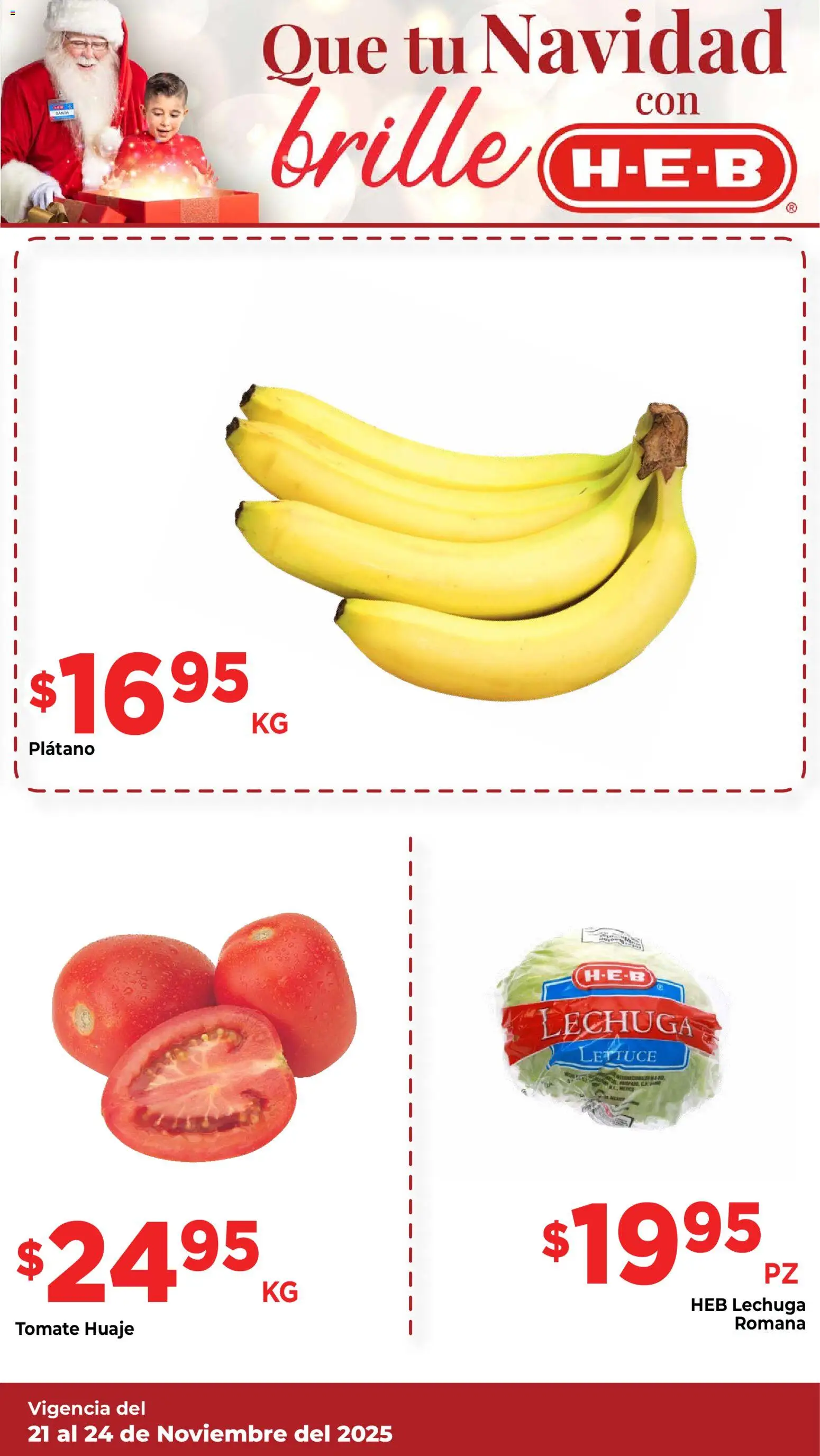Nuevas ofertas de H-E-B válidas en toda la República Mexicana desde el 21.11.2025. ¡Encuentra las mejores ofertas en H-E-B folleto! | Página: 17 | Productos: Plátano, Tomate, Lechuga