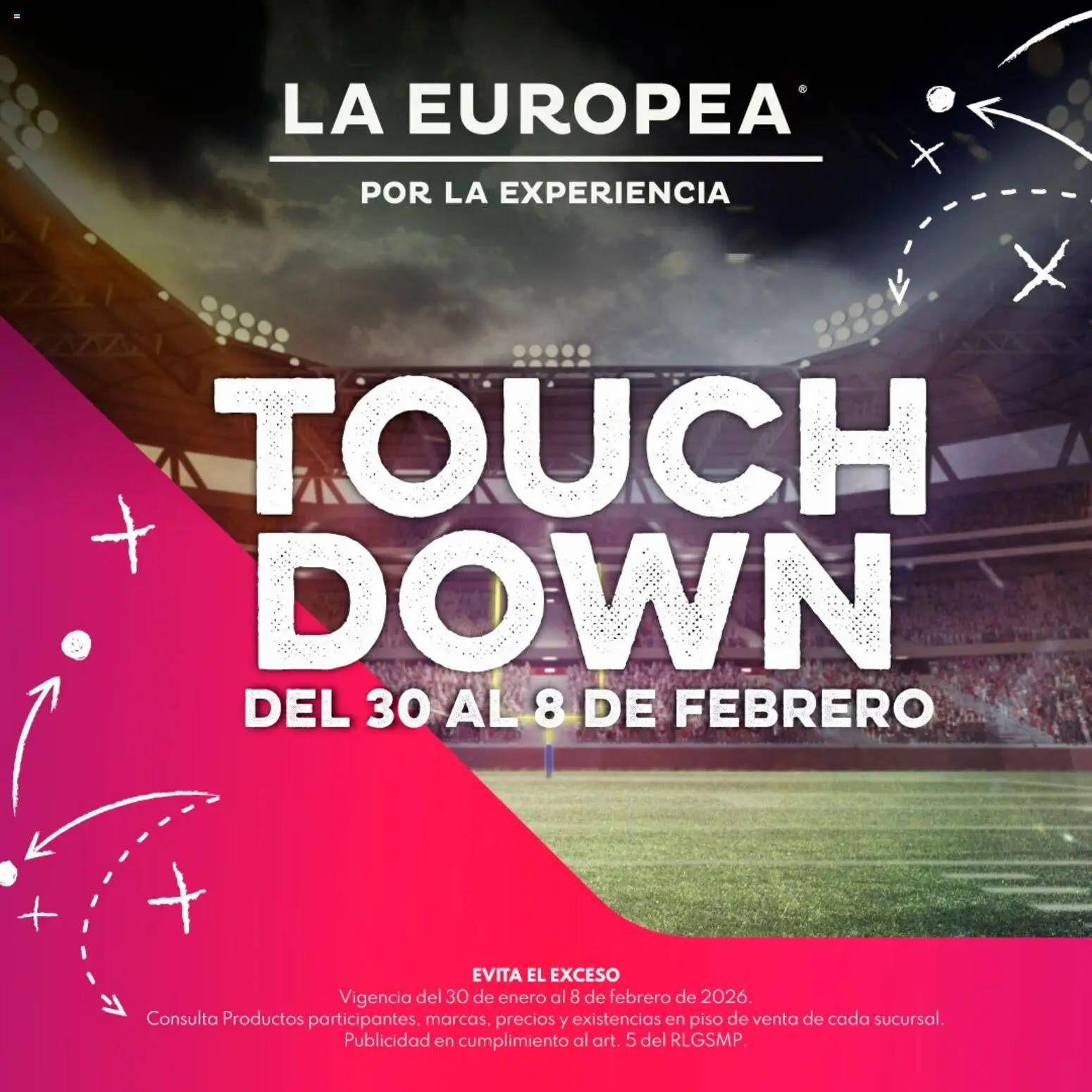 Nuevas ofertas de La Europea válidas en toda la República Mexicana desde el 30.01.2026. ¡Encuentra las mejores ofertas en La Europea catálogo Touch Down! | Página: 1