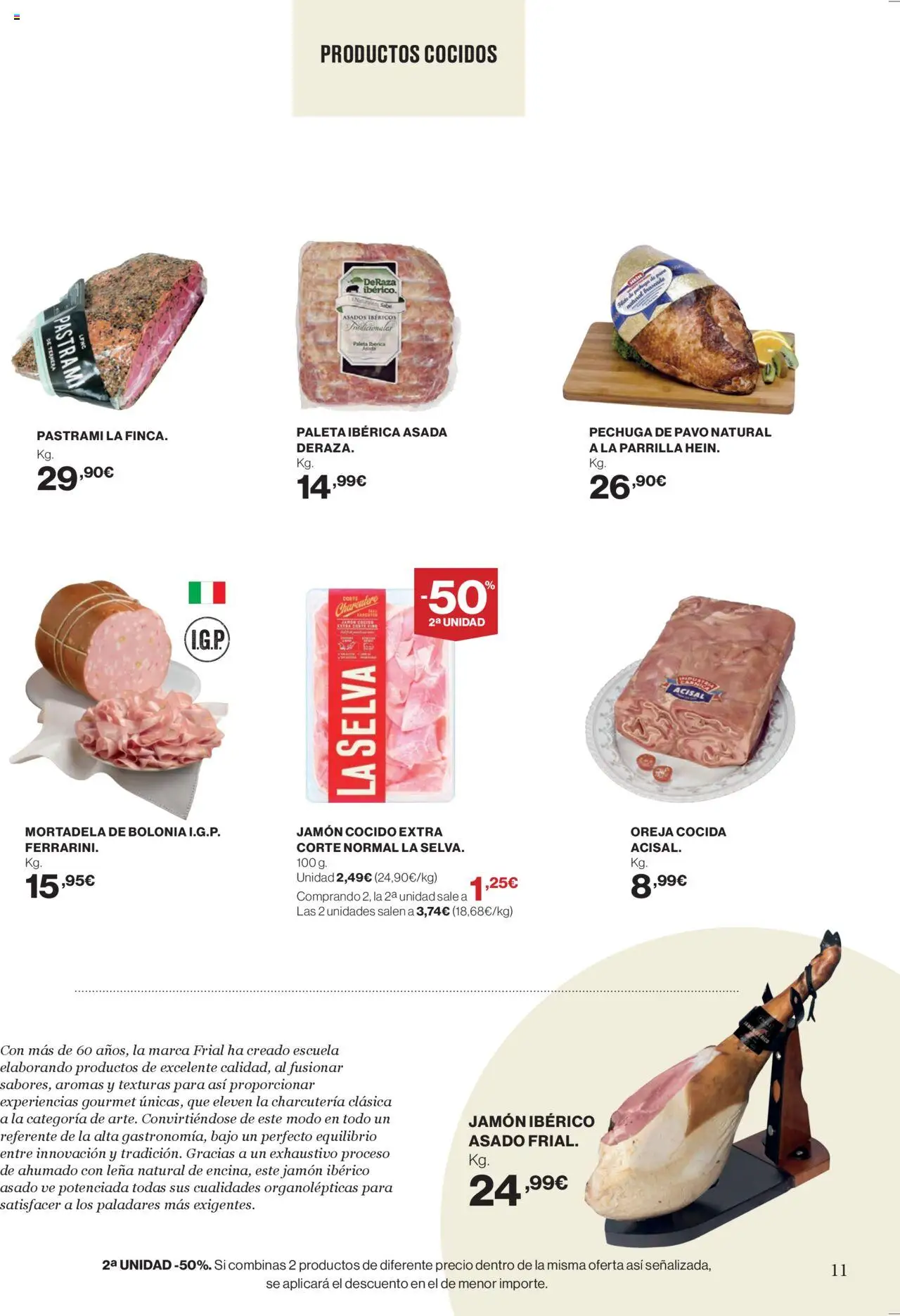 Nuevas ofertas de El Corte Inglés válidas en toda la República Mexicana desde el 11.09.2025. ¡Encuentra las mejores ofertas en El Corte Inglés - Catálogo Mucho más para ti ! | Página: 11 | Productos: Mortadela, Paleta, Jamón, Parrilla