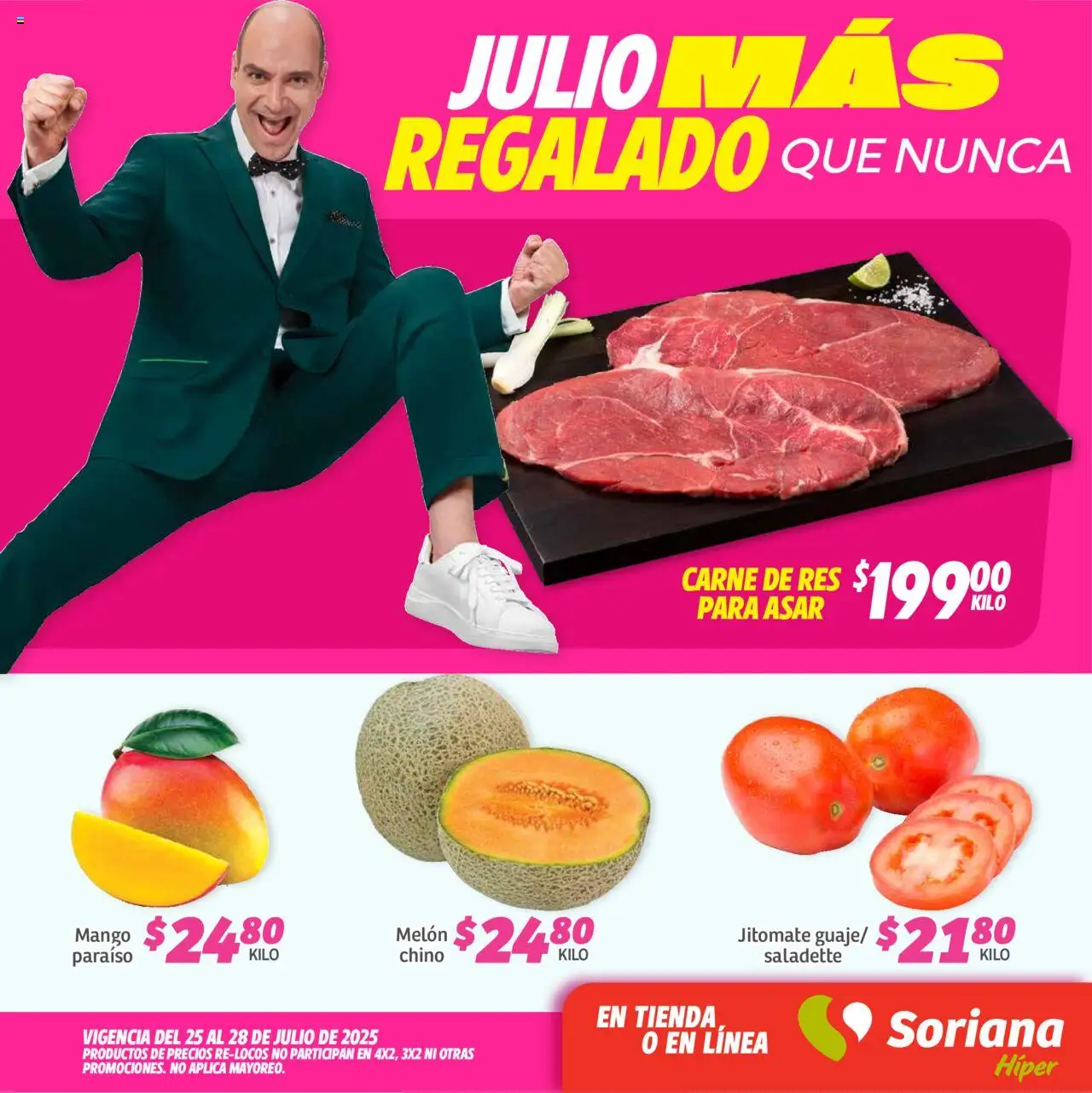 Nuevas ofertas de Soriana válidas en toda la República Mexicana desde el 25.07.2025. ¡Encuentra las mejores ofertas en Soriana - Fin de Semana Híper: Ags, Nay, Jal, Qro, Col, Mich, Gto, Hgo, Tlax, Mor, Pue, Gro, Oax, Edo. de Mex, Valle de México, Za! | Página: 1 | Productos: Melón, Mango, Res