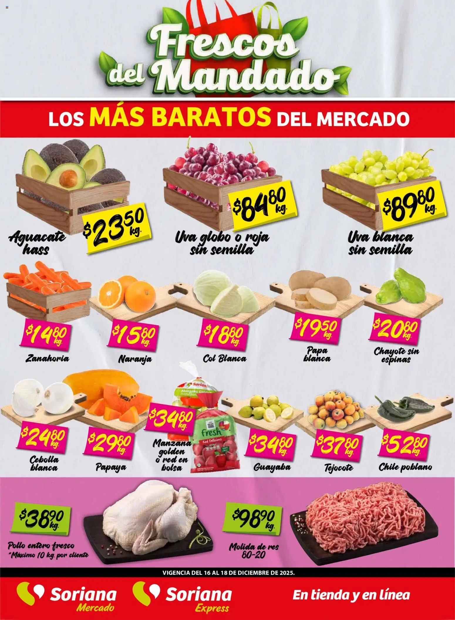 Nuevas ofertas de Soriana válidas en toda la República Mexicana desde el 16.12.2025. ¡Encuentra las mejores ofertas en Soriana - Frescos del Mandado Mercado: Ver, Tab, Chis, Camp, Yuc y Q. Roo! | Página: 1 | Productos: Papa, Bolsa, Manzana, Aguacate