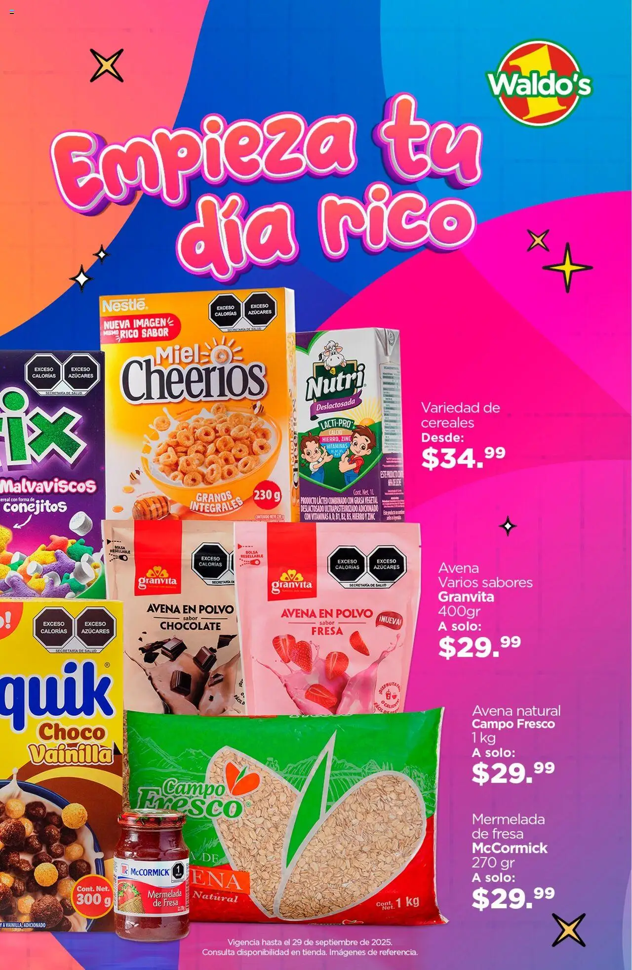 Nuevas ofertas de Waldo's válidas en toda la República Mexicana desde el 15.08.2025. ¡Encuentra las mejores ofertas en Waldo's - Catálogo Regresa a Clases con Estilo! | Página: 5 | Productos: Fresa, Avena, Chocolate, Cereales