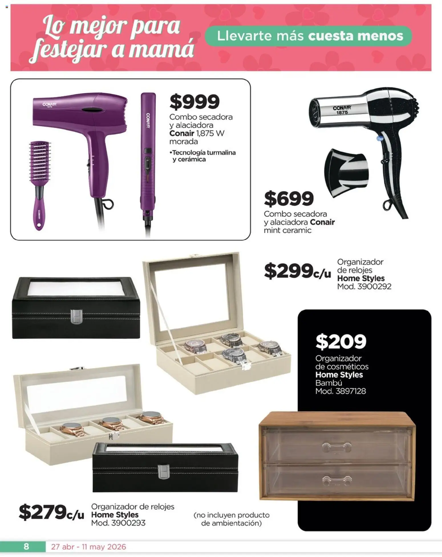 Nuevas ofertas de Chedraui válidas en toda la República Mexicana desde el 27.04.2026. ¡Encuentra las mejores ofertas en Chedraui folleto Día de la Madres! | Página: 8 | Productos: Secadora, Organizador