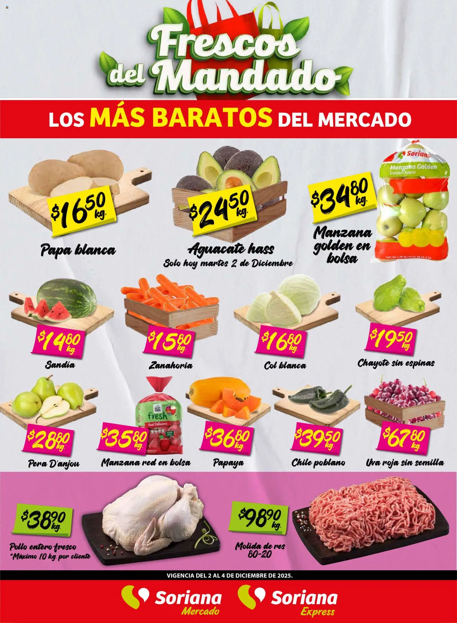 Nuevas ofertas de Soriana válidas en toda la República Mexicana desde el 02.12.2025. ¡Encuentra las mejores ofertas en Soriana - Frescos del Mandado Mercado: Ver, Tab, Chis, Camp, Yuc y Q. Roo! | Página: 1 | Productos: Pollo, Sandía, Bolsa, Manzana