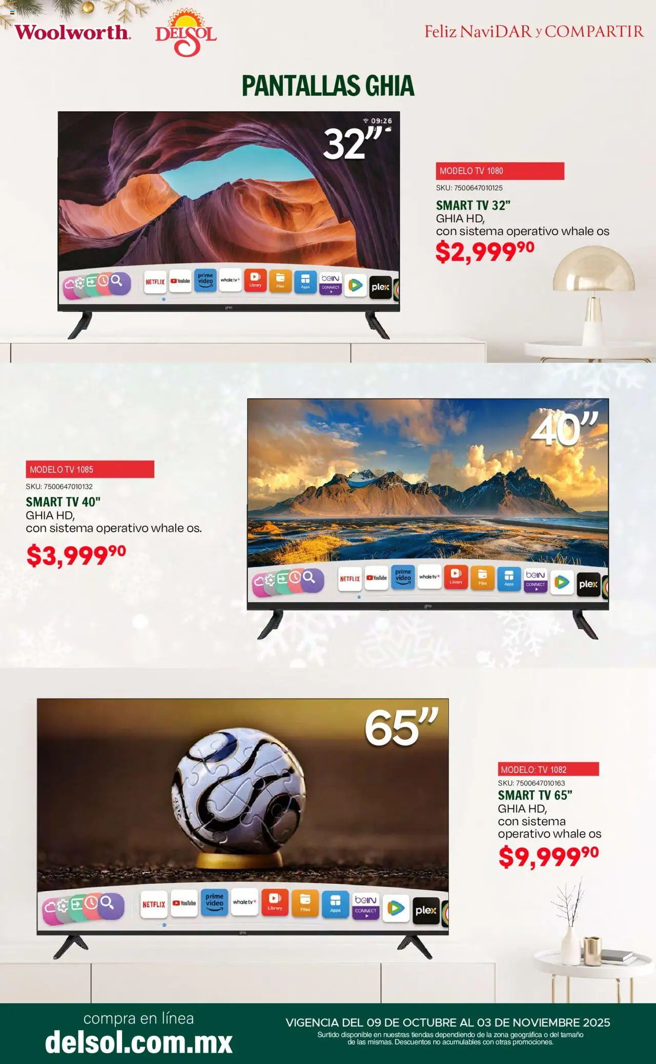 Nuevas ofertas de Del Sol y Woolworth válidas en toda la República Mexicana desde el 09.10.2025. ¡Encuentra las mejores ofertas en Del Sol y Woolworth - Catálogo Feliz NaviDar y Compartir ! | Página: 37 | Productos: Pantallas, Video