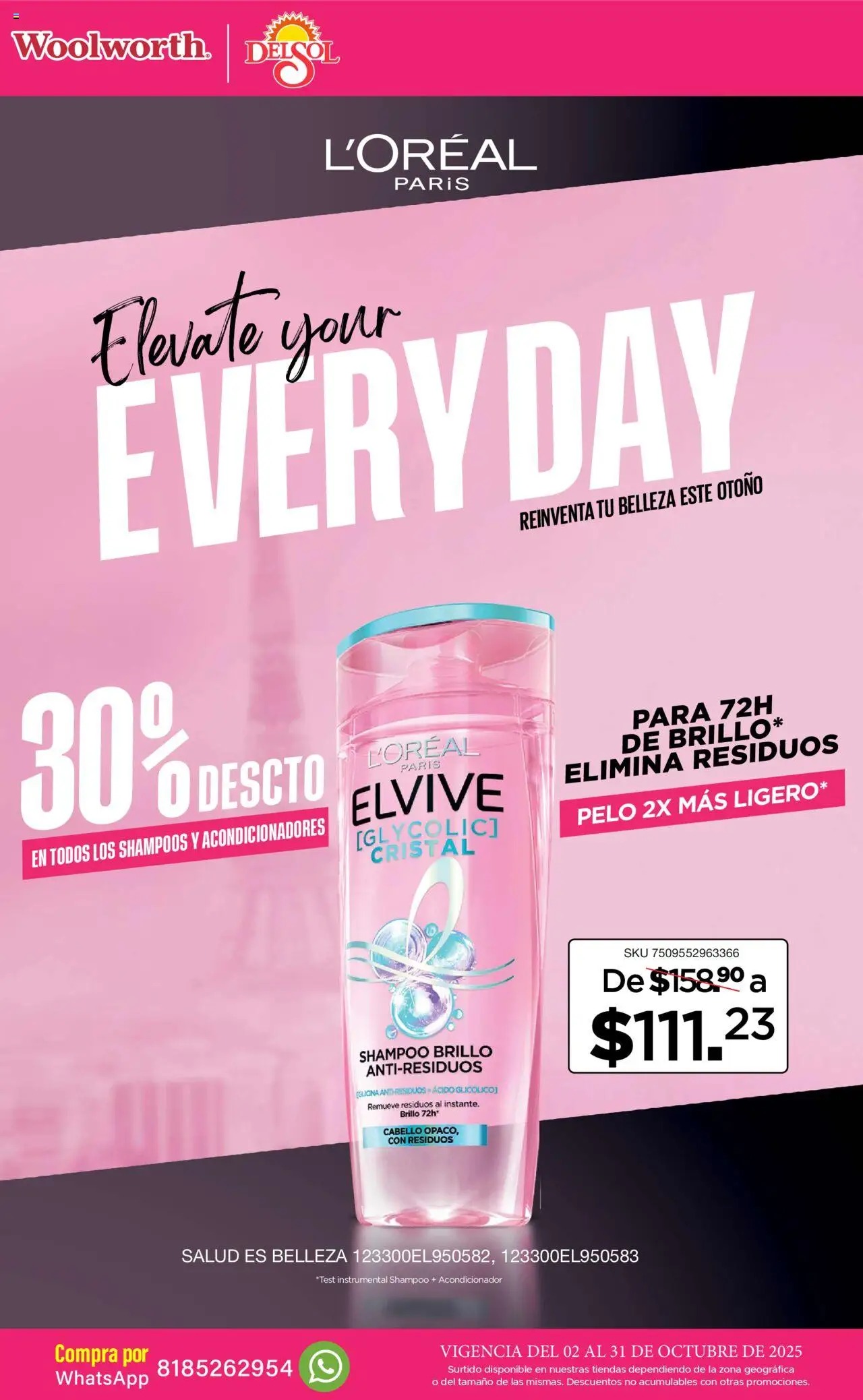 Nuevas ofertas de Del Sol y Woolworth válidas en toda la República Mexicana desde el 02.10.2025. ¡Encuentra las mejores ofertas en Del Sol y Woolworth - Catálogo La Fiesta de la Belleza! | Página: 2 | Productos: Brillo, Acondicionador