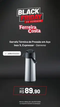 Ferreira Costa Black Friday - Pré-Visualização do folheto da loja Ferreira Costa, válido de 26.11.2025 | Página: 7 | Produtos: Garrafa térmica