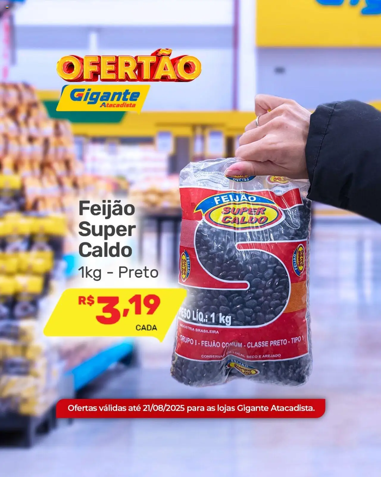 Gigante Atacadista Folheto - válido de 18.08.2025 | Página: 6 | Produtos: Feijão