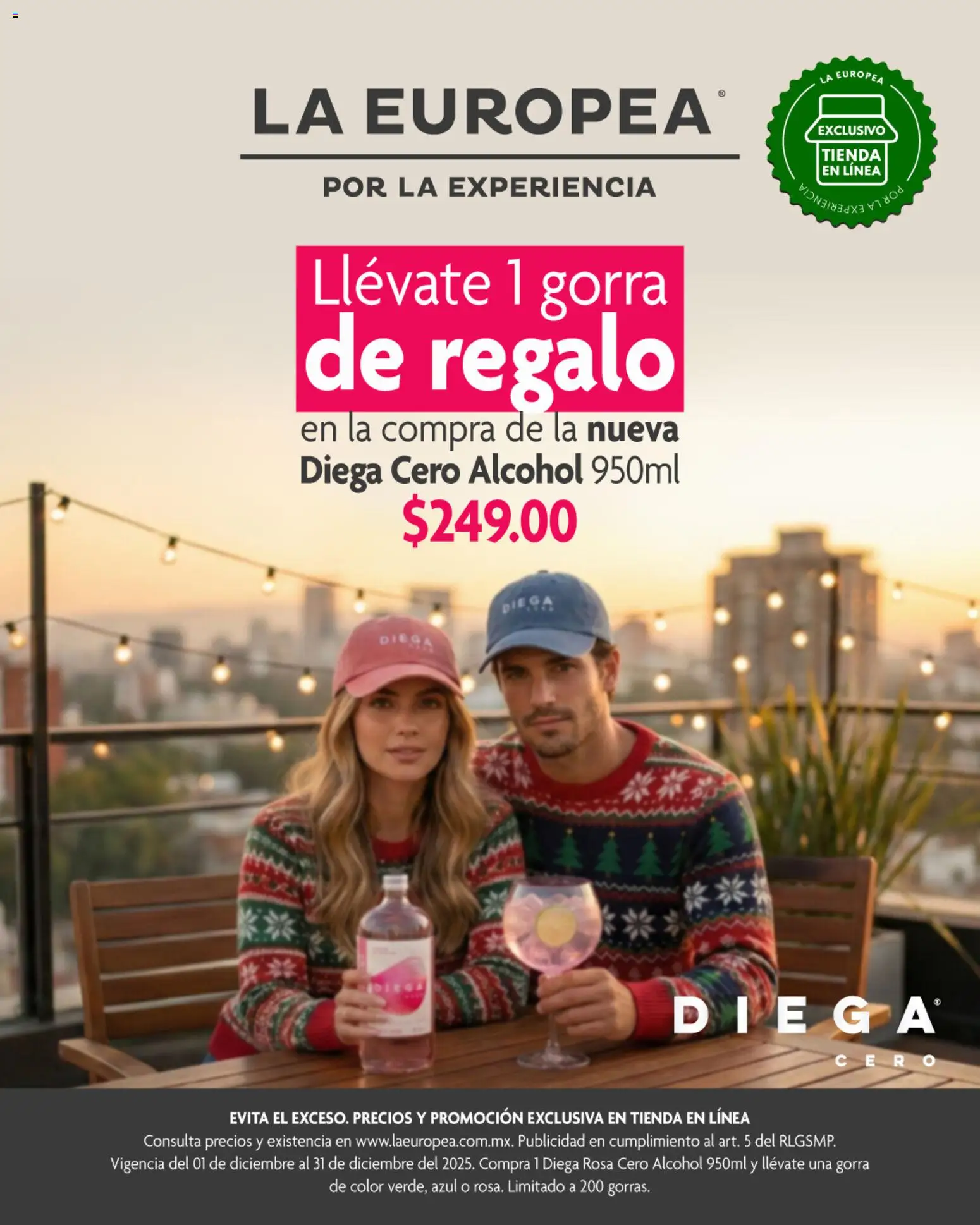 Nuevas ofertas de La Europea válidas en toda la República Mexicana desde el 01.12.2025. ¡Encuentra las mejores ofertas en La Europea catálogo Diega Rosa! | Página: 1 | Productos: Gorra, Una gorra