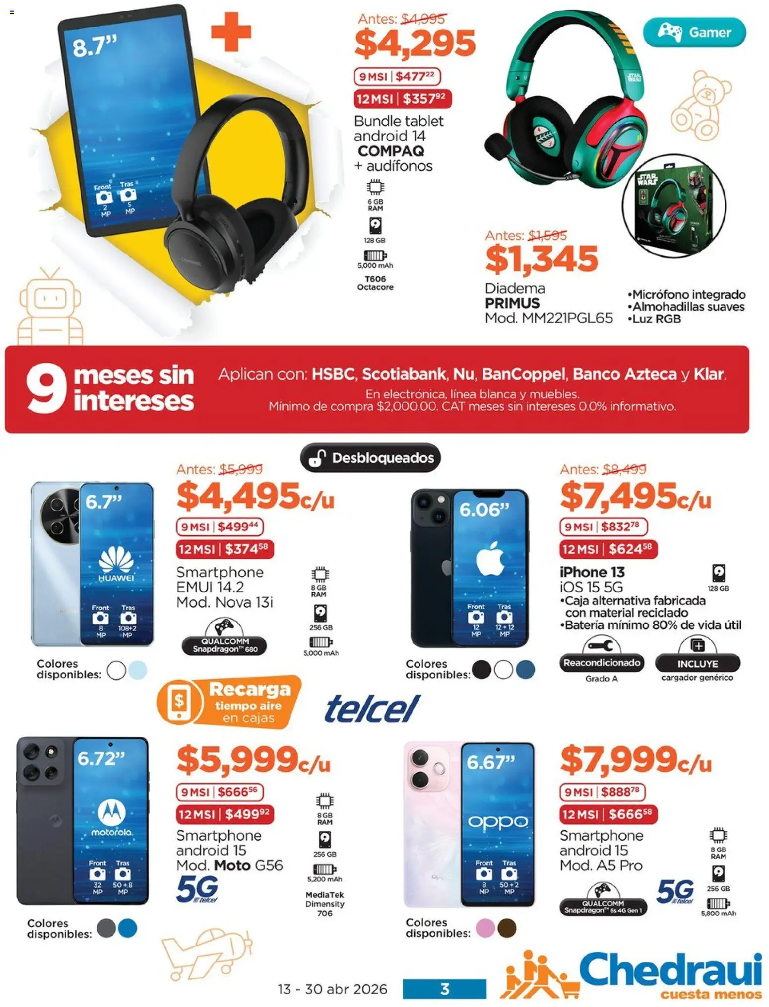 Nuevas ofertas de Chedraui válidas en toda la República Mexicana desde el 13.04.2026. ¡Encuentra las mejores ofertas en Chedraui folleto! | Página: 3 | Productos: Tablet, Cargador, Banco, Smartphone
