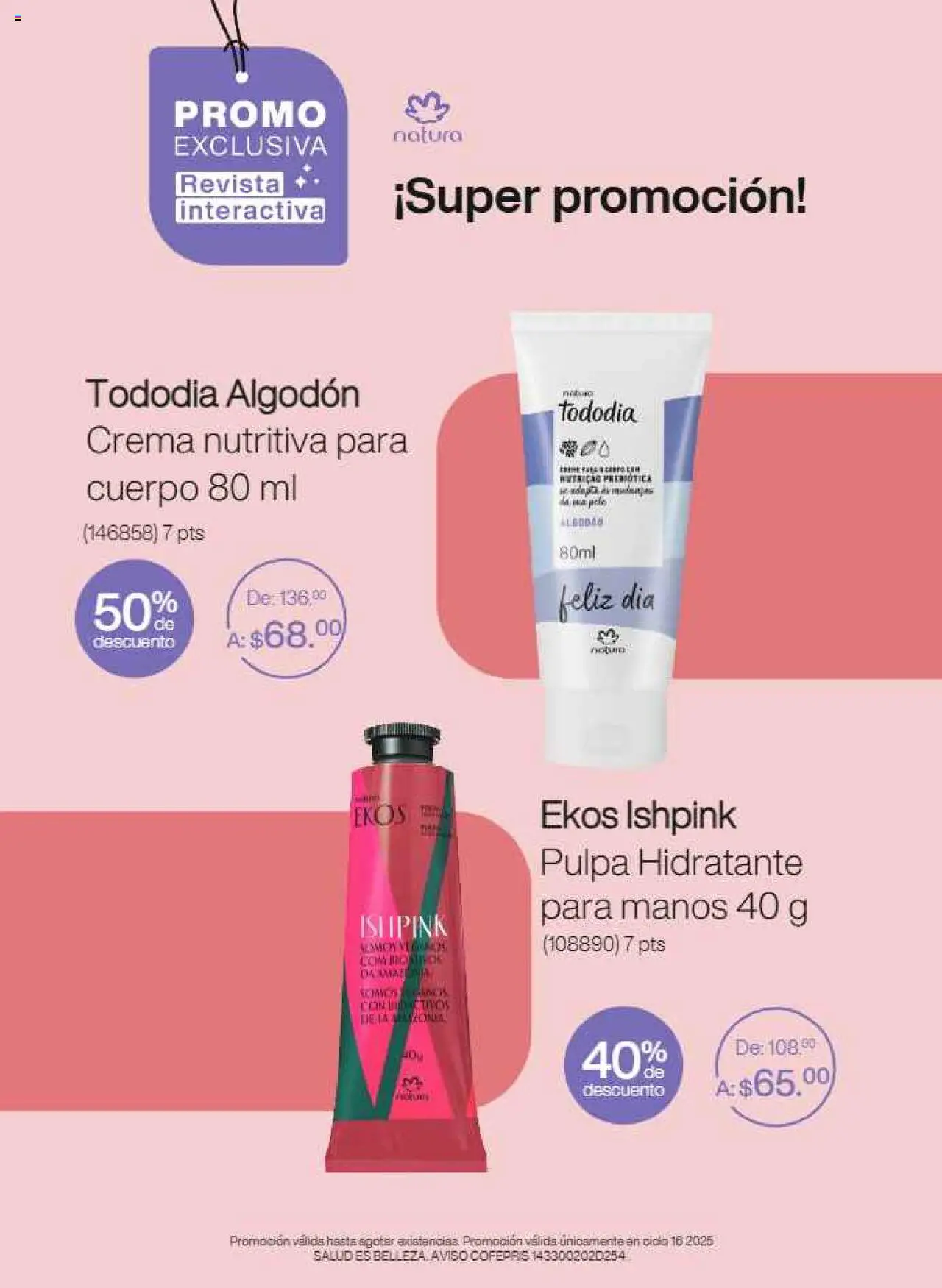 Nuevas ofertas de Natura válidas en toda la República Mexicana desde el 12.10.2025. ¡Encuentra las mejores ofertas en Natura - Campaña 16 2025! | Página: 8 | Productos: Crema, Algodón