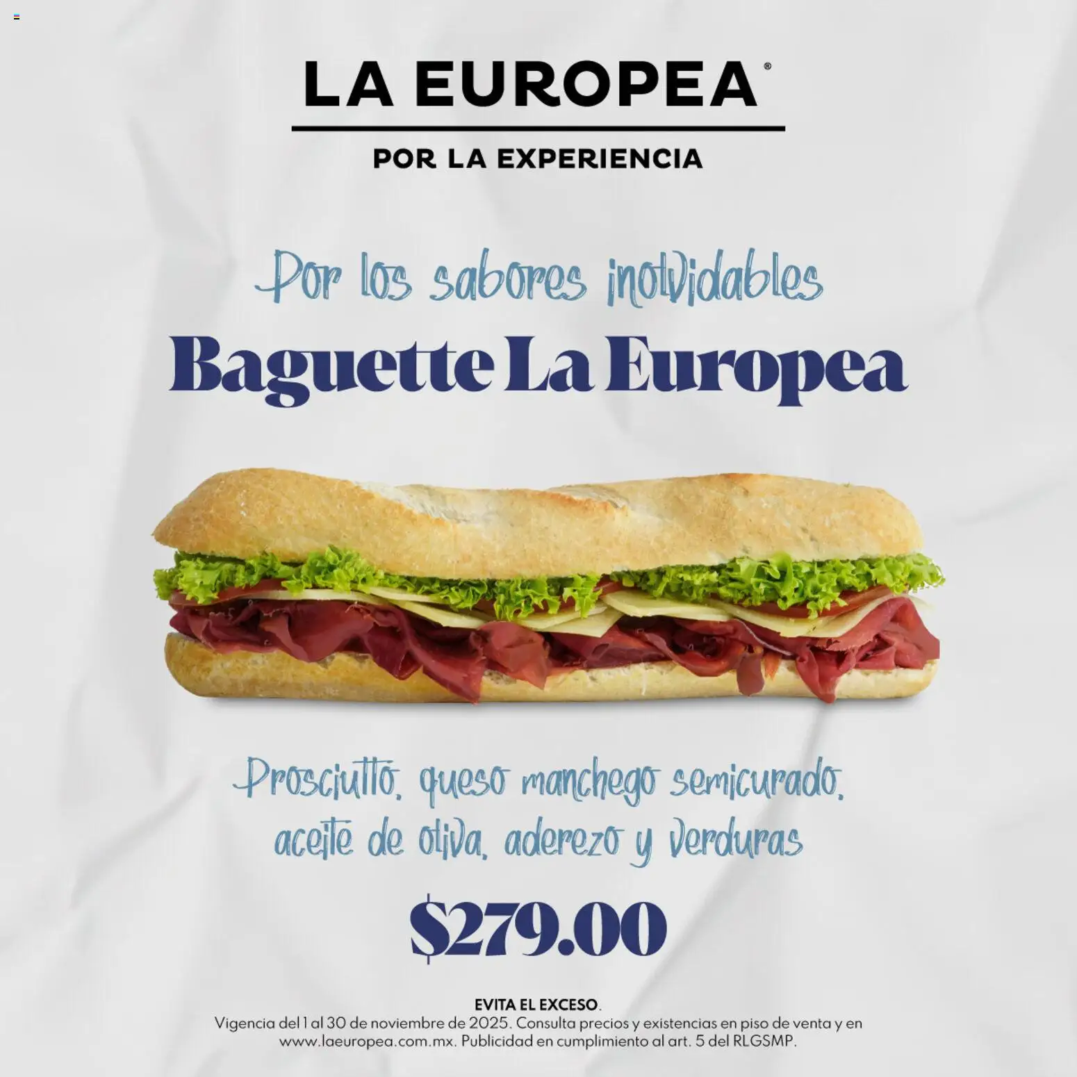Nuevas ofertas de La Europea válidas en toda la República Mexicana desde el 26.11.2025. ¡Encuentra las mejores ofertas en La Europea catálogo Baguettes ! | Página: 1 | Productos: Aderezo, Queso, Aceite