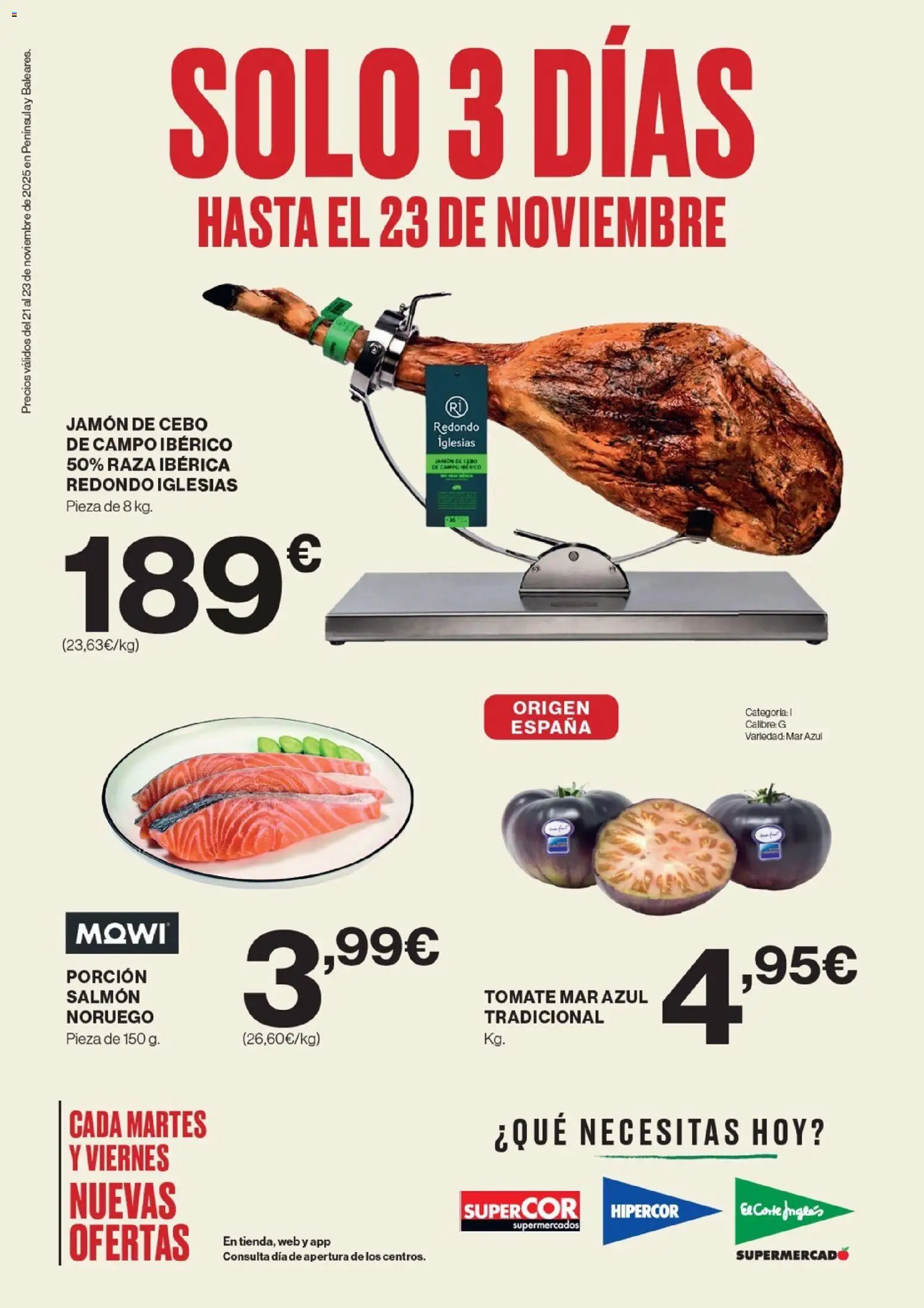Nuevas ofertas de El Corte Inglés válidas en toda la República Mexicana desde el 20.11.2025. ¡Encuentra las mejores ofertas en El Corte Inglés catálogo! | Página: 1 | Productos: Tomate, Jamón