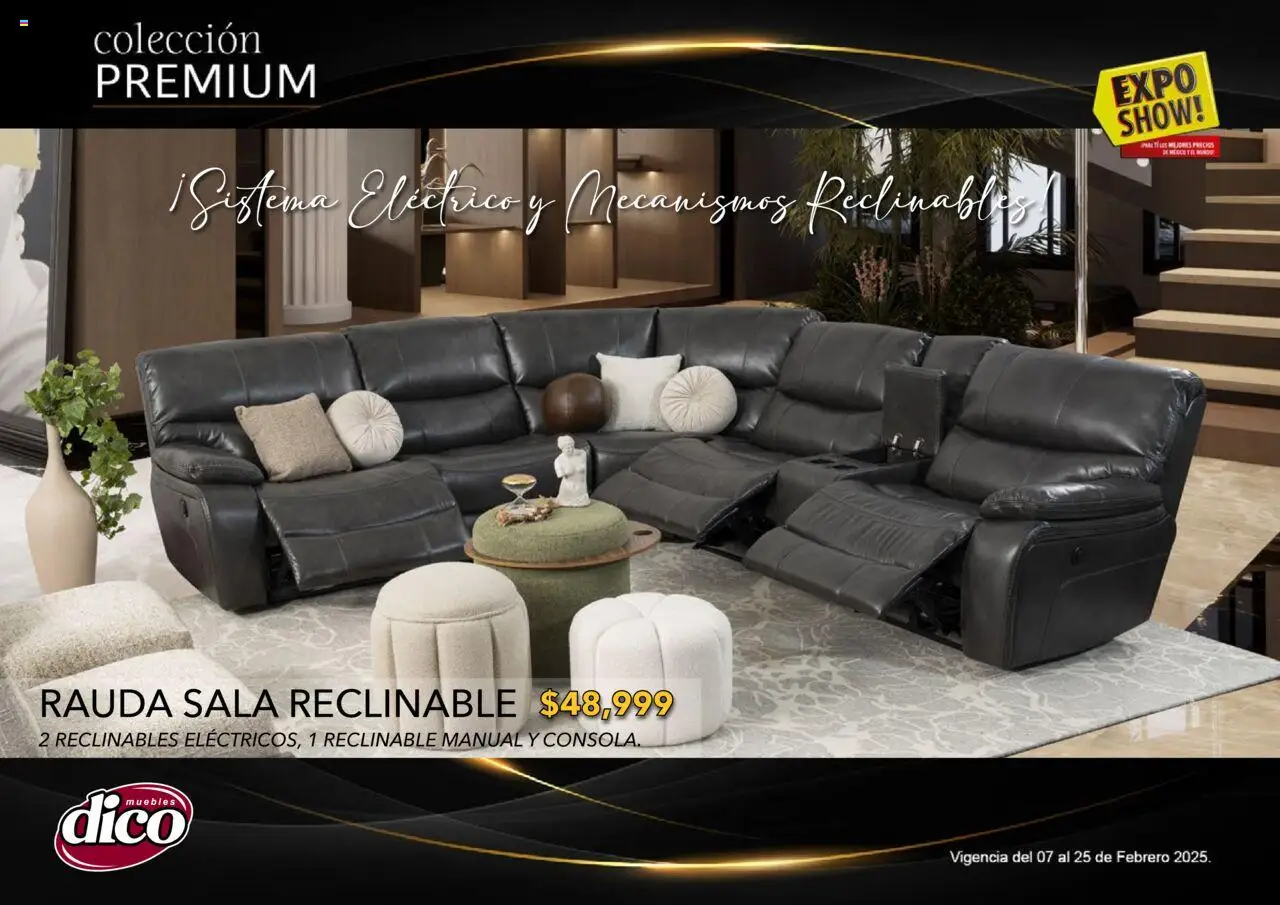 Nuevas ofertas de Muebles Dico válidas en toda la República Mexicana desde el 06.02.2025. ¡Encuentra las mejores ofertas en Muebles Dico catálogo Exposhow Premium! | Página: 47