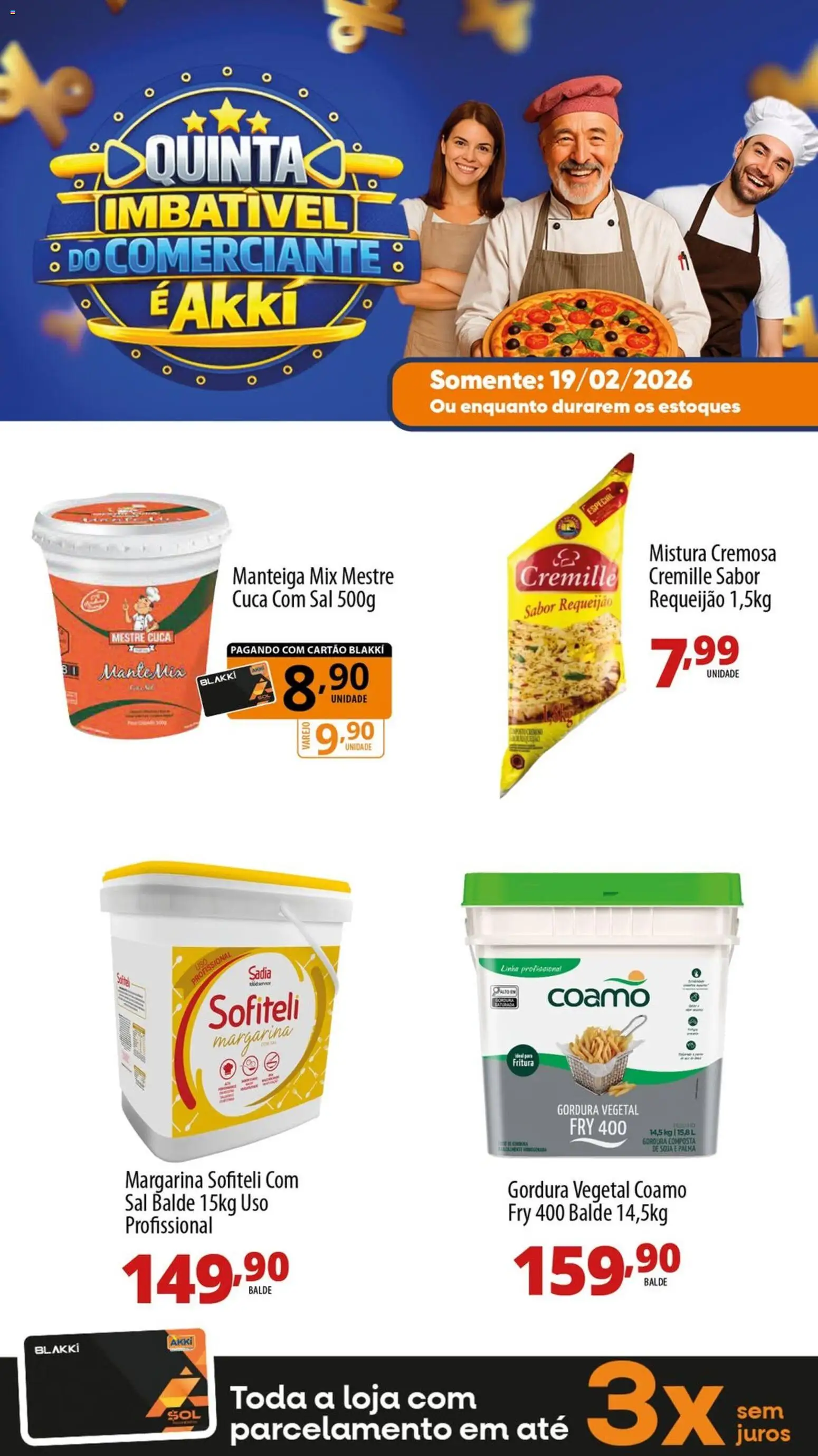 Akki Atacadista Folheto - válido de 19.02.2026 | Página: 4 | Produtos: Manteiga, Requeijão, Soja, Margarina
