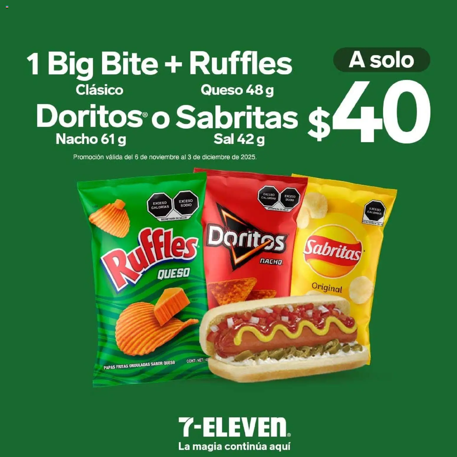 Nuevas ofertas de 7-Eleven válidas en toda la República Mexicana desde el 04.12.2025. ¡Encuentra las mejores ofertas en 7-Eleven folleto! | Página: 12 | Productos: Sal, Queso, Papas fritas