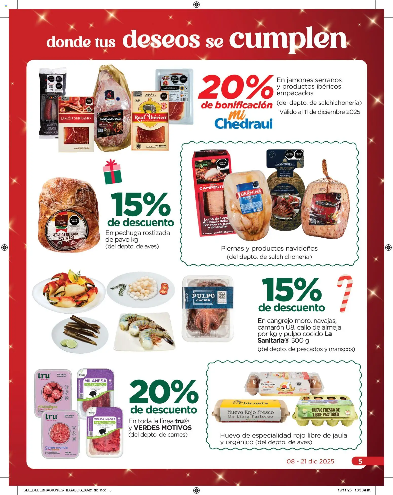 Nuevas ofertas de Chedraui válidas en toda la República Mexicana desde el 08.12.2025. ¡Encuentra las mejores ofertas en Chedraui folleto Celebraciones! | Página: 5 | Productos: Almendras, Huevo, Cerdo, Res