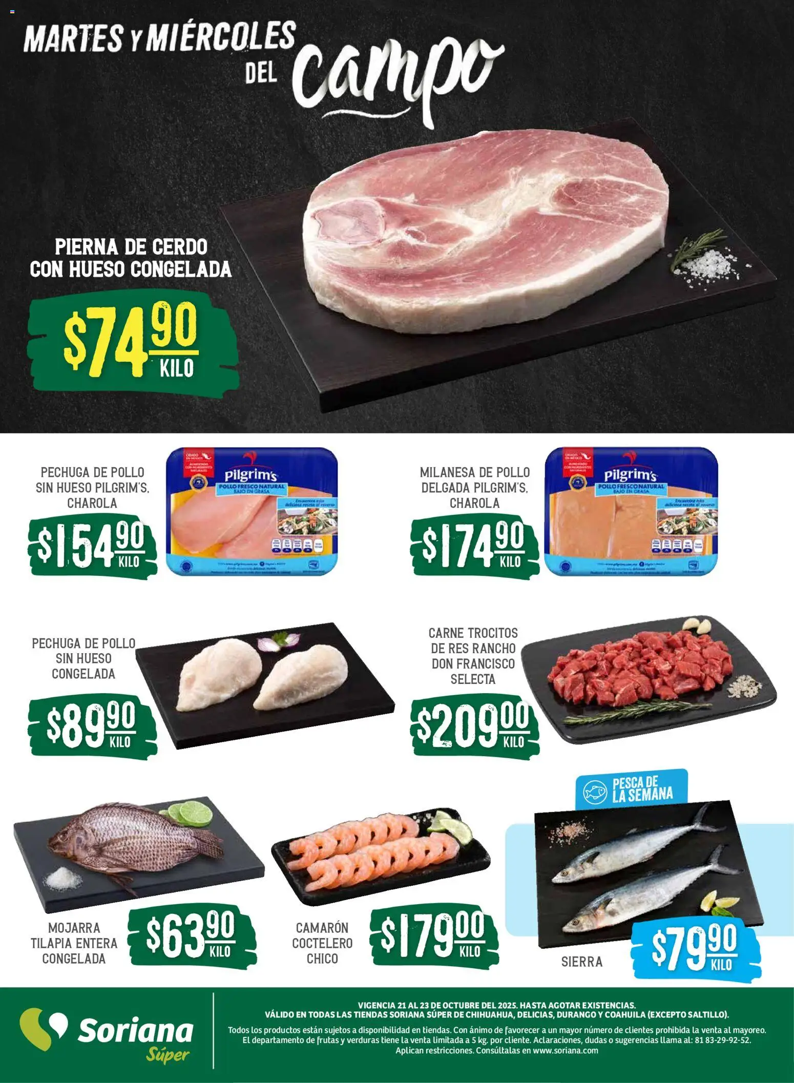 Nuevas ofertas de Soriana válidas en toda la República Mexicana desde el 21.10.2025. ¡Encuentra las mejores ofertas en Soriana - Martes y Miércoles del Campo Súper: Chih, Delicias, Dur y Coah (excepto Saltillo)! | Página: 4 | Productos: Pollo, Milanesa, Cerdo, Sierra