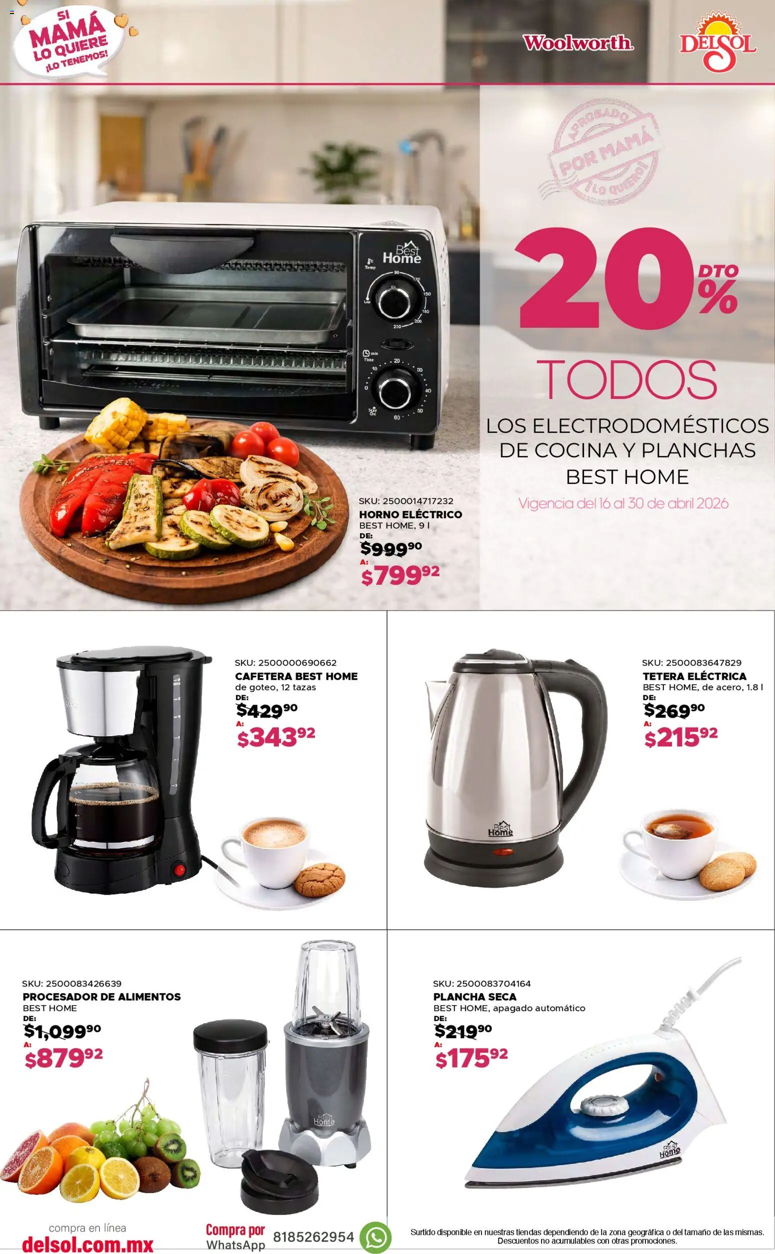 Nuevas ofertas de Del Sol y Woolworth válidas en toda la República Mexicana desde el 16.04.2026. ¡Encuentra las mejores ofertas en Del Sol y Woolworth catálogo Si Mamá Lo Quiere, ¡Lo Tenemos! | Página: 6 | Productos: Horno eléctrico, Procesador de alimentos, Tetera eléctrica, Cafetera