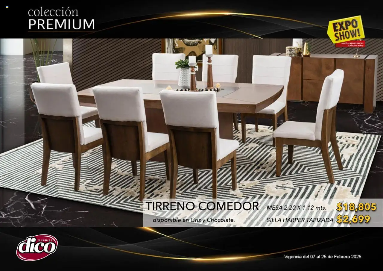 Nuevas ofertas de Muebles Dico válidas en toda la República Mexicana desde el 06.02.2025. ¡Encuentra las mejores ofertas en Muebles Dico catálogo Exposhow Premium! | Página: 25 | Productos: Silla, Mesa