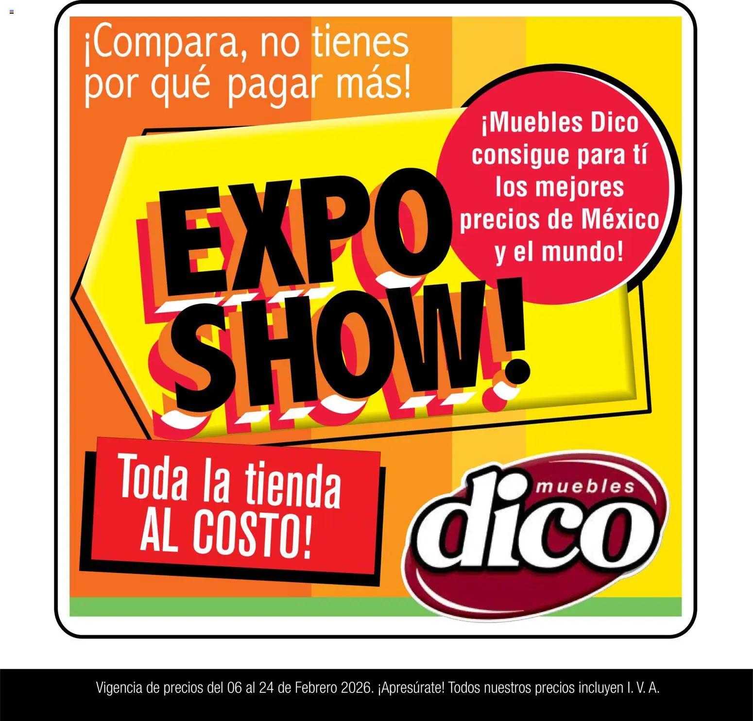 Nuevas ofertas de Muebles Dico válidas en toda la República Mexicana desde el 06.02.2026. ¡Encuentra las mejores ofertas en Muebles Dico catálogo Expo Show! | Página: 1