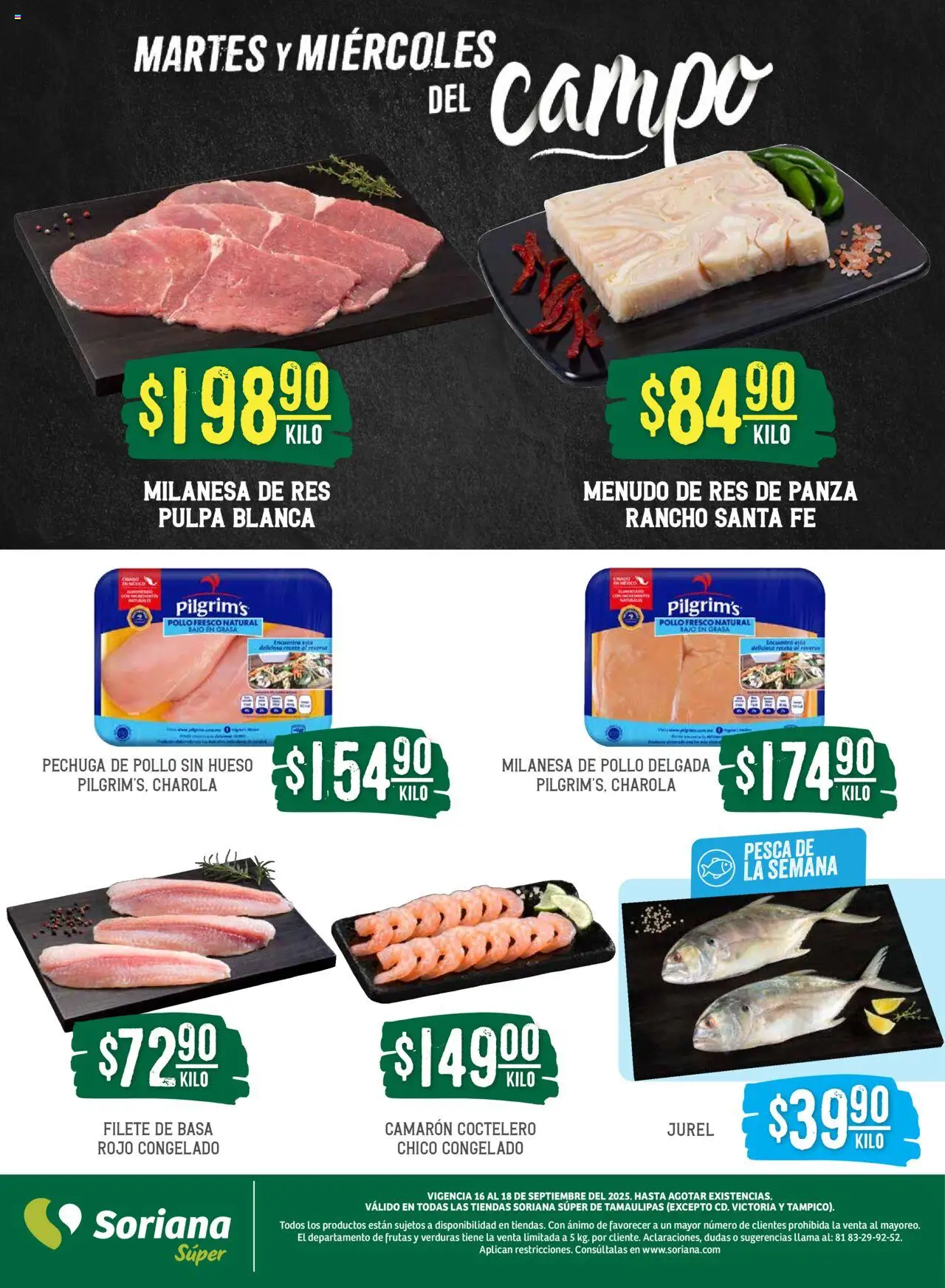 Nuevas ofertas de Soriana válidas en toda la República Mexicana desde el 16.09.2025. ¡Encuentra las mejores ofertas en Soriana - Martes y Miércoles del Campo Súper: Tamaulipas (excepto Cd. Victoria y Tampico)! | Página: 4 | Productos: Pollo, Milanesa, Res