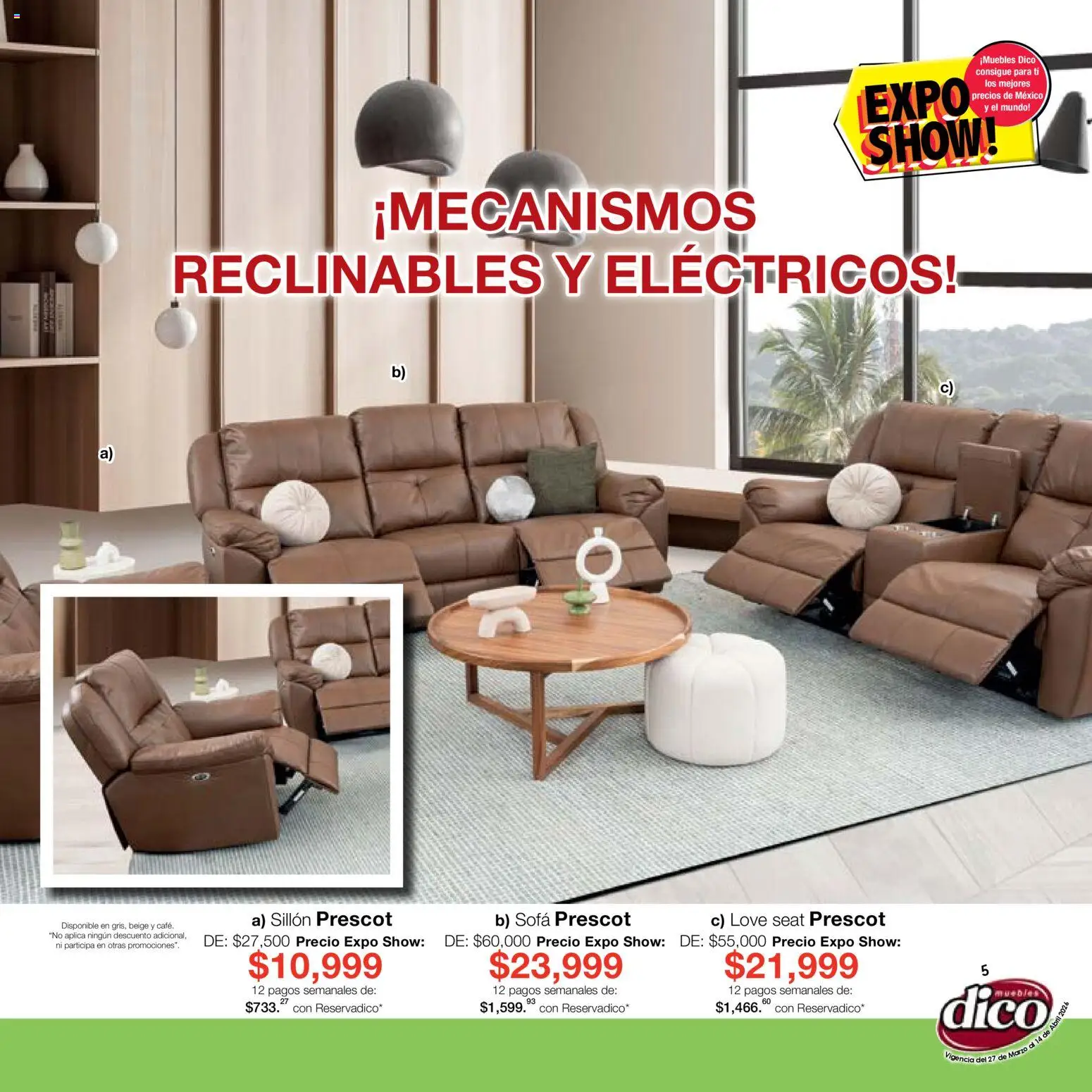Nuevas ofertas de Muebles Dico válidas en toda la República Mexicana desde el 27.03.2026. ¡Encuentra las mejores ofertas en Muebles Dico catálogo Compara, no tienes que pagar más-Expo Show! | Página: 5 | Productos: Sofá, Sillón