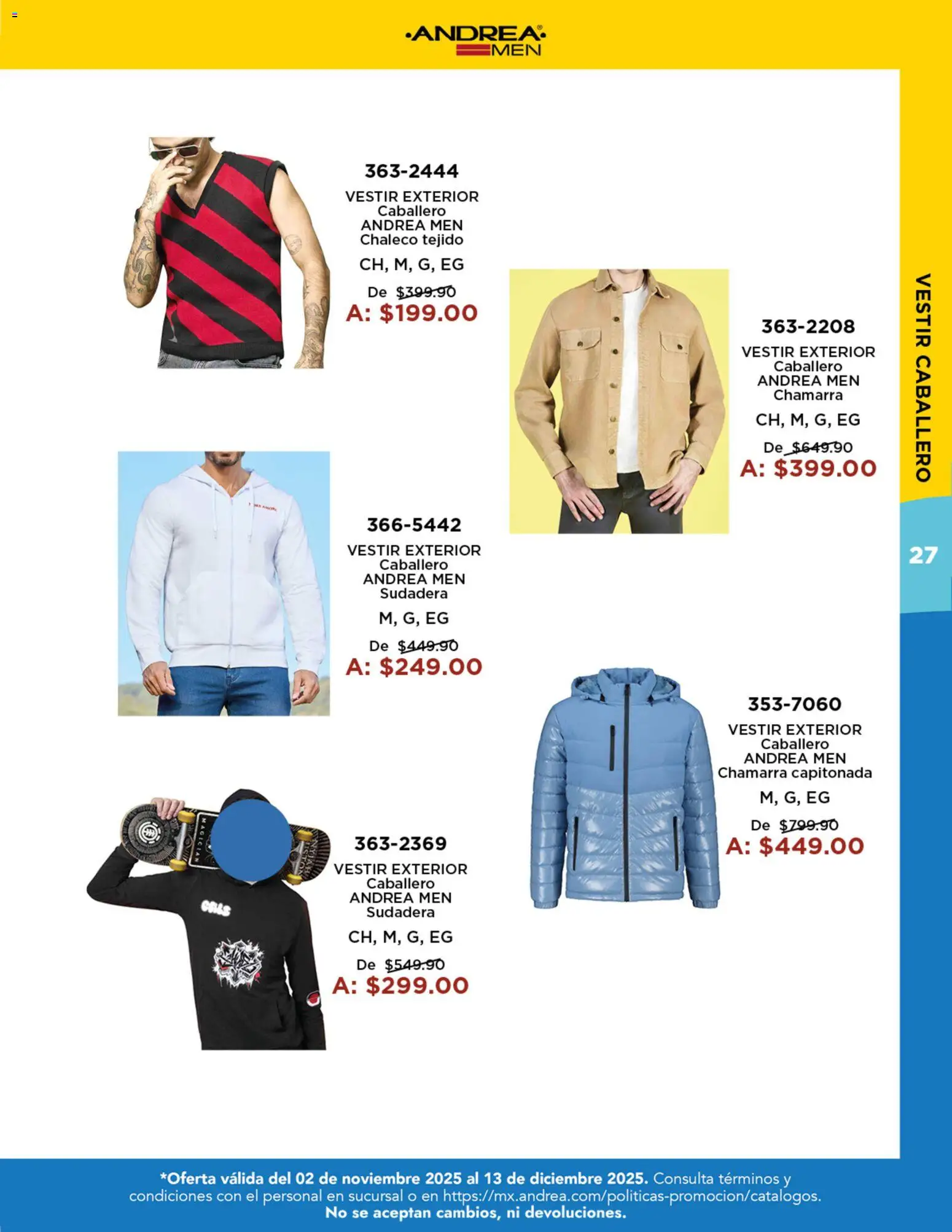 Nuevas ofertas de Andrea válidas en toda la República Mexicana desde el 02.11.2025. ¡Encuentra las mejores ofertas en Andrea catálogo Precios Especiales! | Página: 27 | Productos: Chaleco, Chamarra, Sudadera