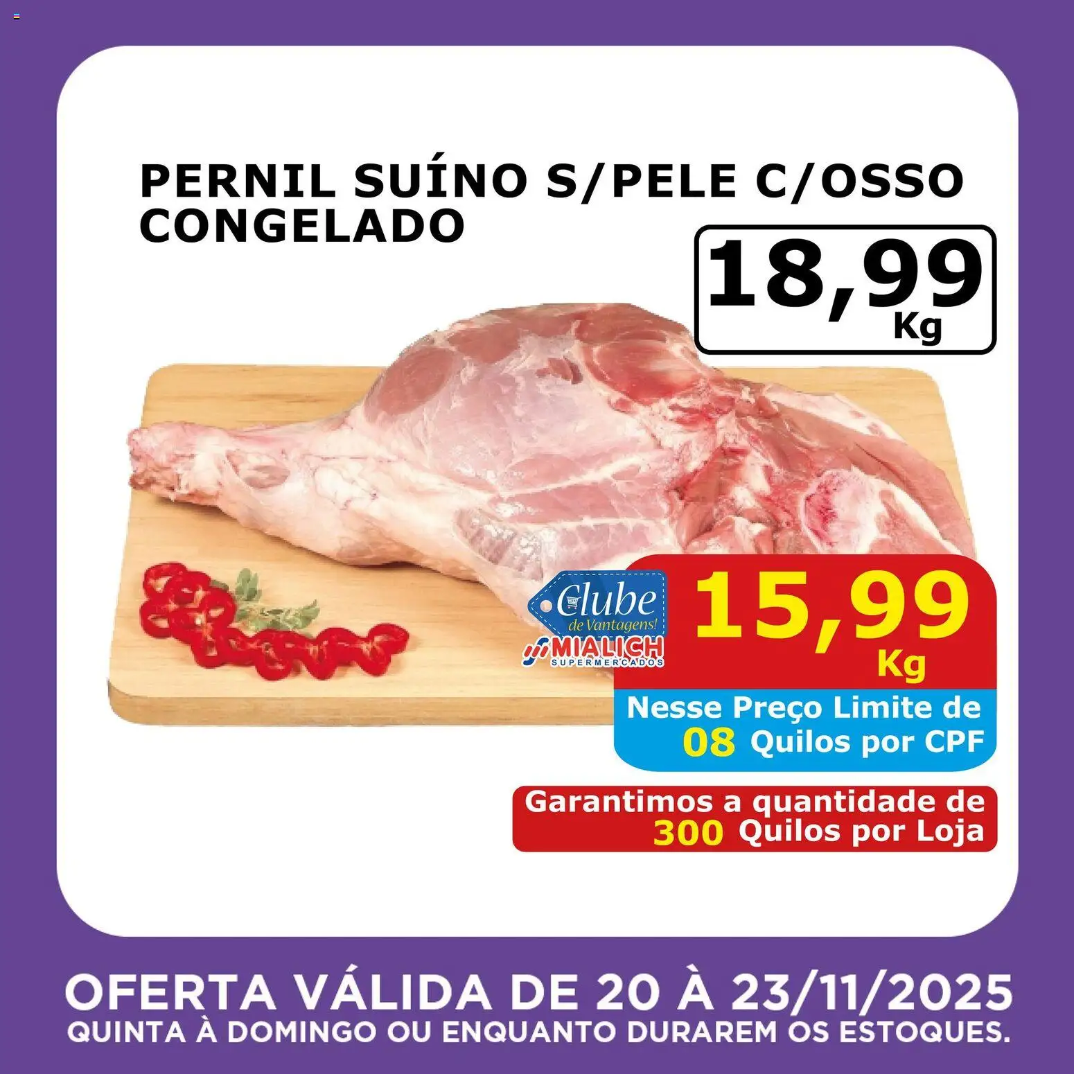 Mialich Supermercados Folheto - válido de 20.11.2025 | Página: 3 | Produtos: Pernil