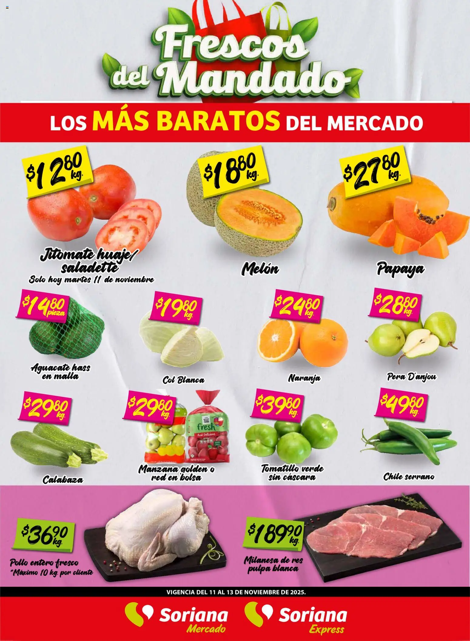 Nuevas ofertas de Soriana válidas en toda la República Mexicana desde el 11.11.2025. ¡Encuentra las mejores ofertas en Soriana - Frescos del Mandado Mercado: Nuevo León! | Página: 1 | Productos: Pollo, Milanesa, Manzana, Malla