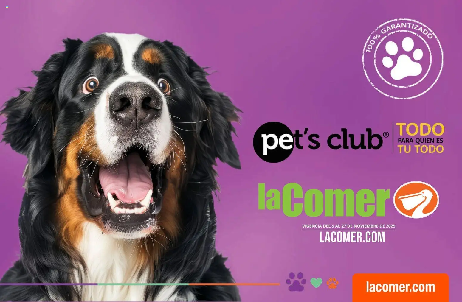 Nuevas ofertas de La Comer válidas en toda la República Mexicana desde el 05.11.2025. ¡Encuentra las mejores ofertas en La Comer folleto Pet's Club! | Página: 1