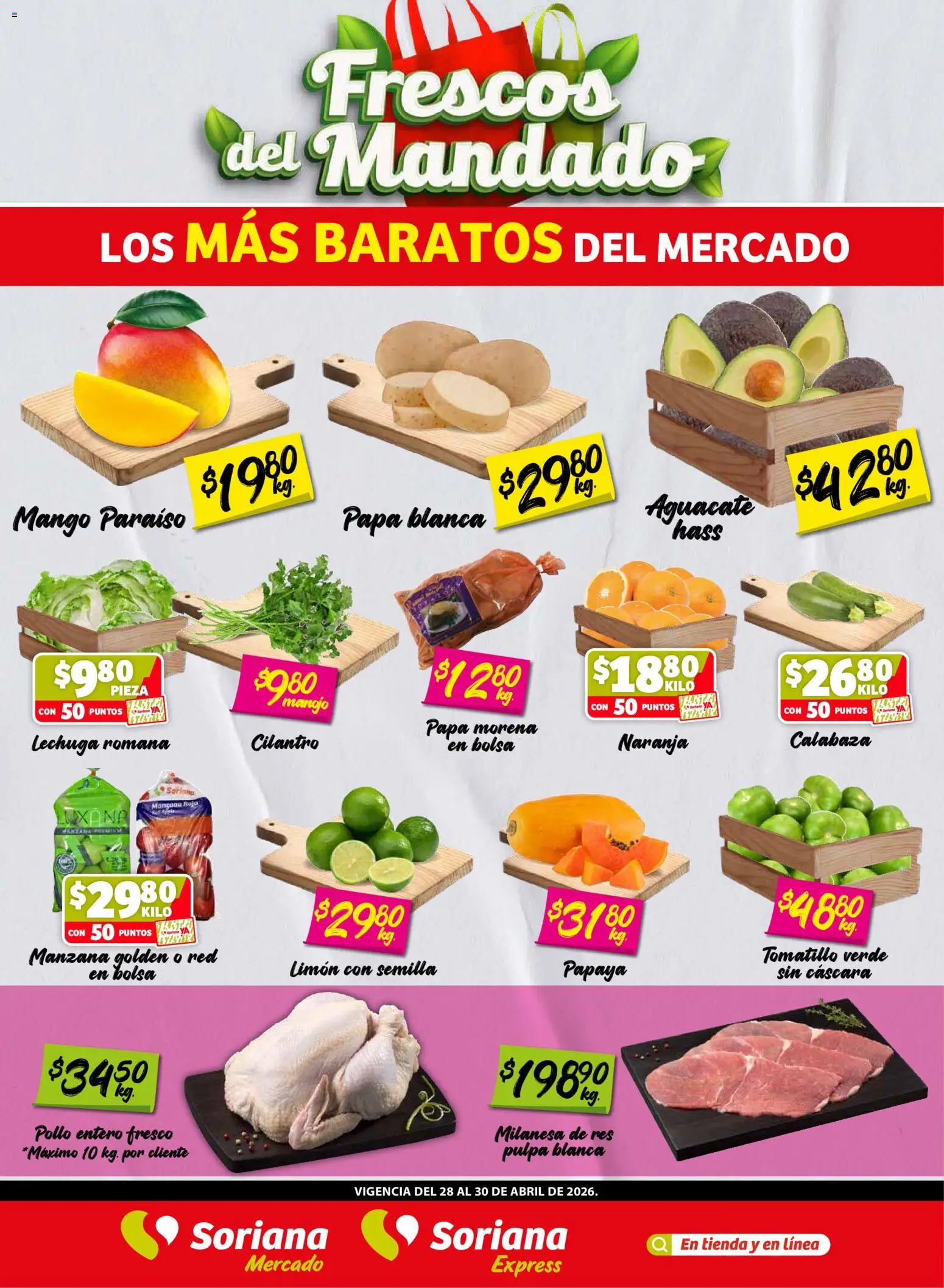 Nuevas ofertas de Soriana válidas en toda la República Mexicana desde el 28.04.2026. ¡Encuentra las mejores ofertas en Soriana Frescos del Mandado Mercado: Coah, Chih y Dur (excepto Torreón y Saltillo)! | Página: 1 | Productos: Pollo, Papa, Bolsa, Mango