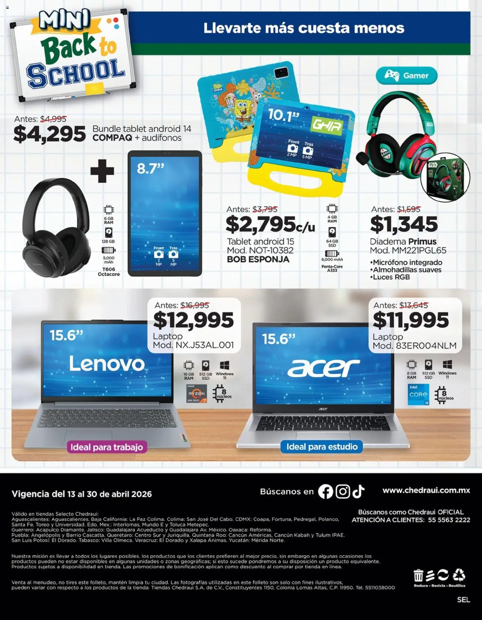 Nuevas ofertas de Chedraui válidas en toda la República Mexicana desde el 13.04.2026. ¡Encuentra las mejores ofertas en Chedraui folleto Llevarte más cuesta menos! | Página: 16 | Productos: Esponja, Tablet, Audífonos