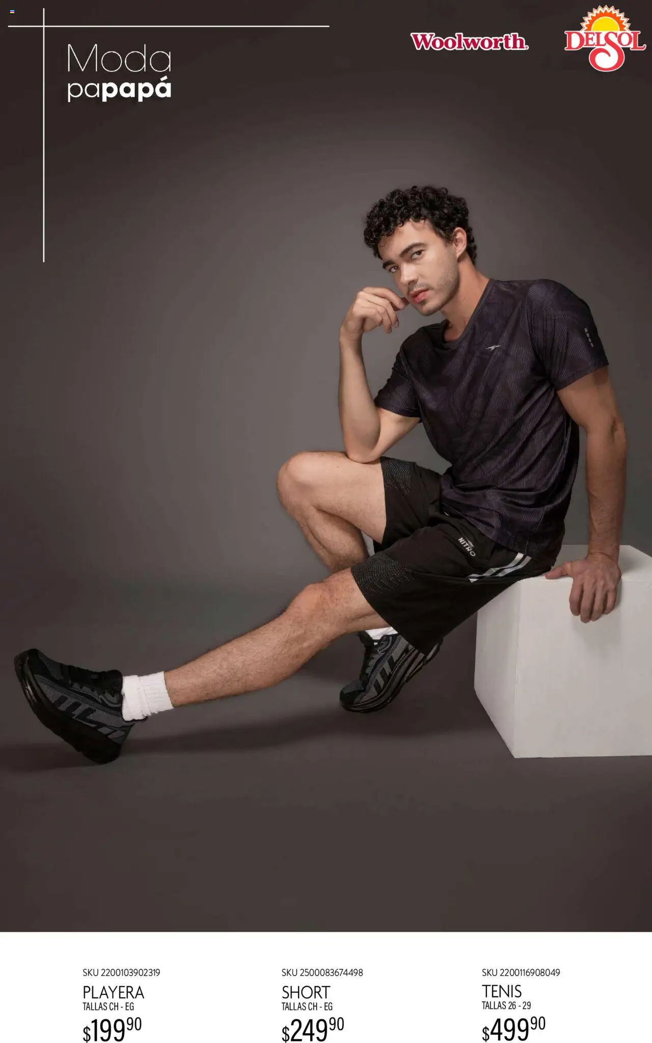 Nuevas ofertas de Del Sol y Woolworth válidas en toda la República Mexicana desde el 21.05.2025. ¡Encuentra las mejores ofertas en Del Sol y Woolworth - Catálogo Moda Papapá ! | Página: 8 | Productos: Tenis, Playera, Short