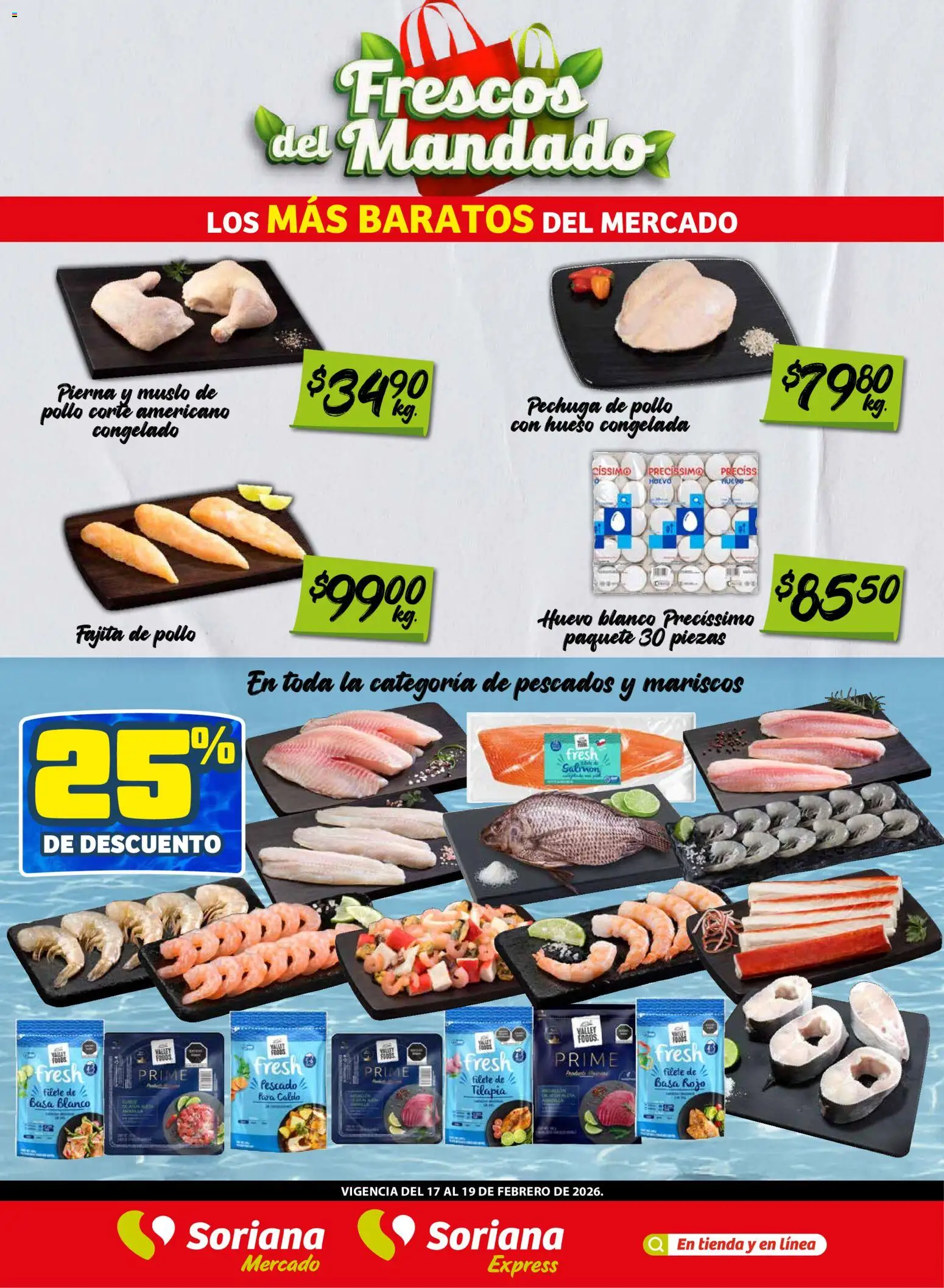 Nuevas ofertas de Soriana válidas en toda la República Mexicana desde el 17.02.2026. ¡Encuentra las mejores ofertas en Soriana - Frescos del Mandado Mercado: Coah, Chih y Dur! | Página: 2 | Productos: Pollo, Huevo