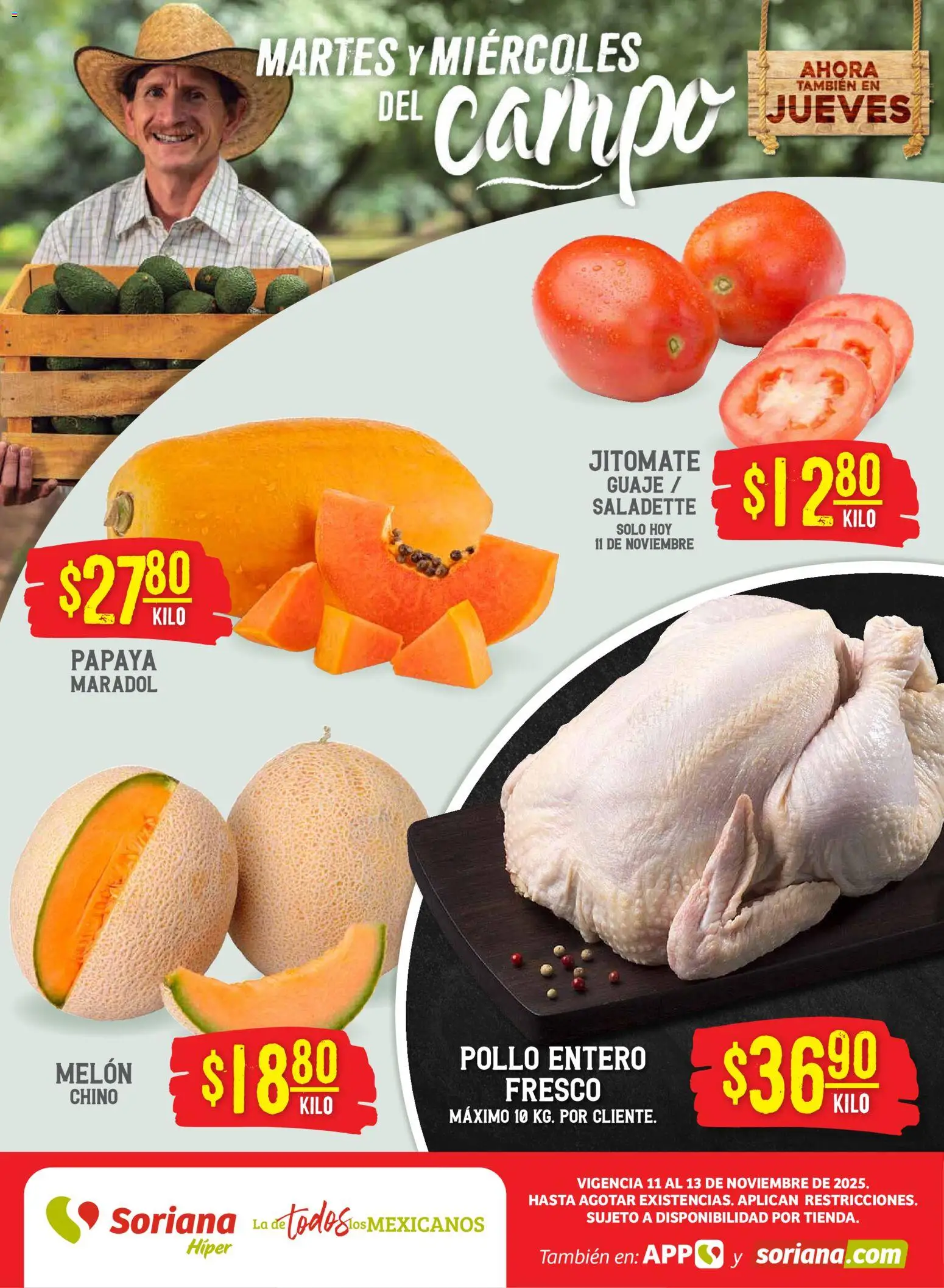 Nuevas ofertas de Soriana válidas en toda la República Mexicana desde el 11.11.2025. ¡Encuentra las mejores ofertas en Soriana - Martes y Miércoles del Campo Híper: Tamaulipas (excepto Cd. Victoria y Tampico)! | Página: 1 | Productos: Pollo, Melón