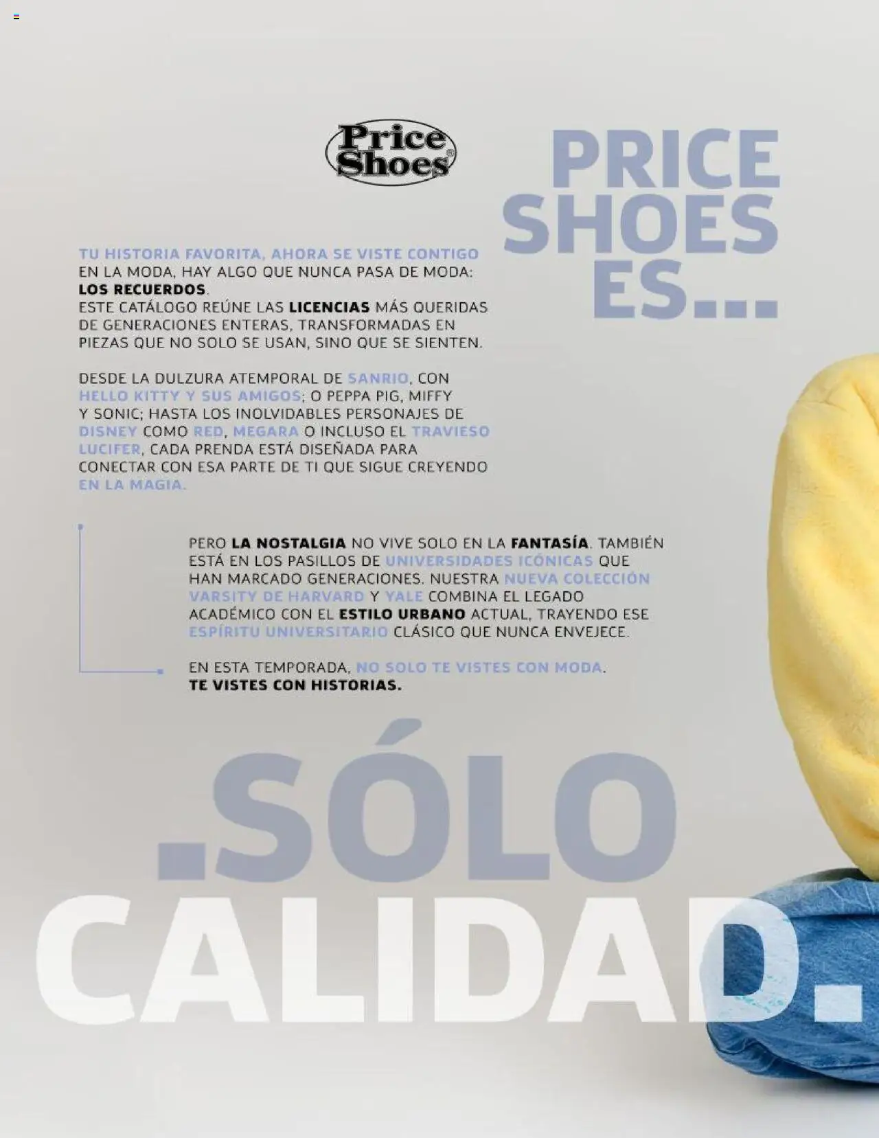 Nuevas ofertas de Price Shoes válidas en toda la República Mexicana desde el 24.07.2025. ¡Encuentra las mejores ofertas en Price Shoes Catálogo Licencias otoño / invierno 2025! | Página: 2 | Productos: Té