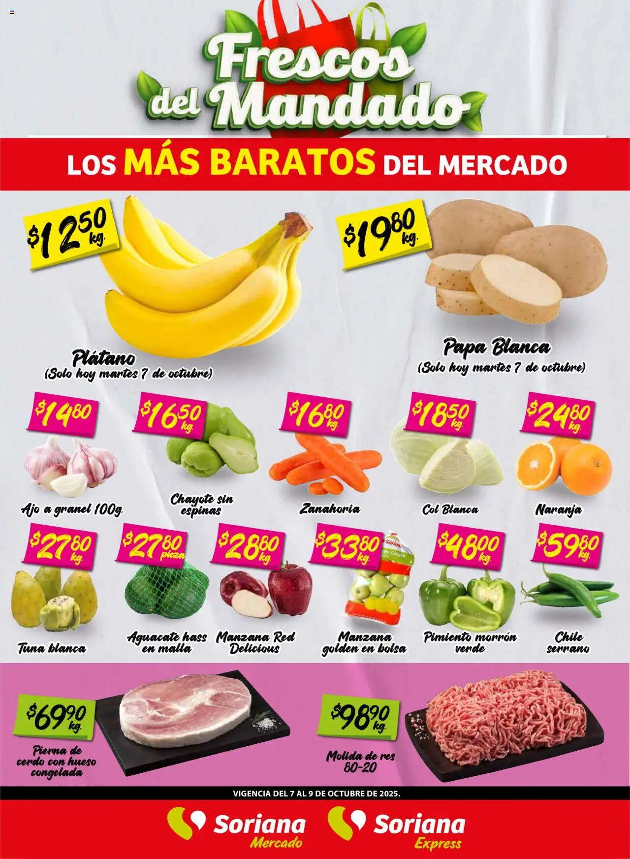 Nuevas ofertas de Soriana válidas en toda la República Mexicana desde el 07.10.2025. ¡Encuentra las mejores ofertas en Soriana - Frescos del Mandado Mercado: Ver, Tab, Chis, Camp, Yuc y Q. Roo! | Página: 1 | Productos: Plátano, Bolsa, Col, Res
