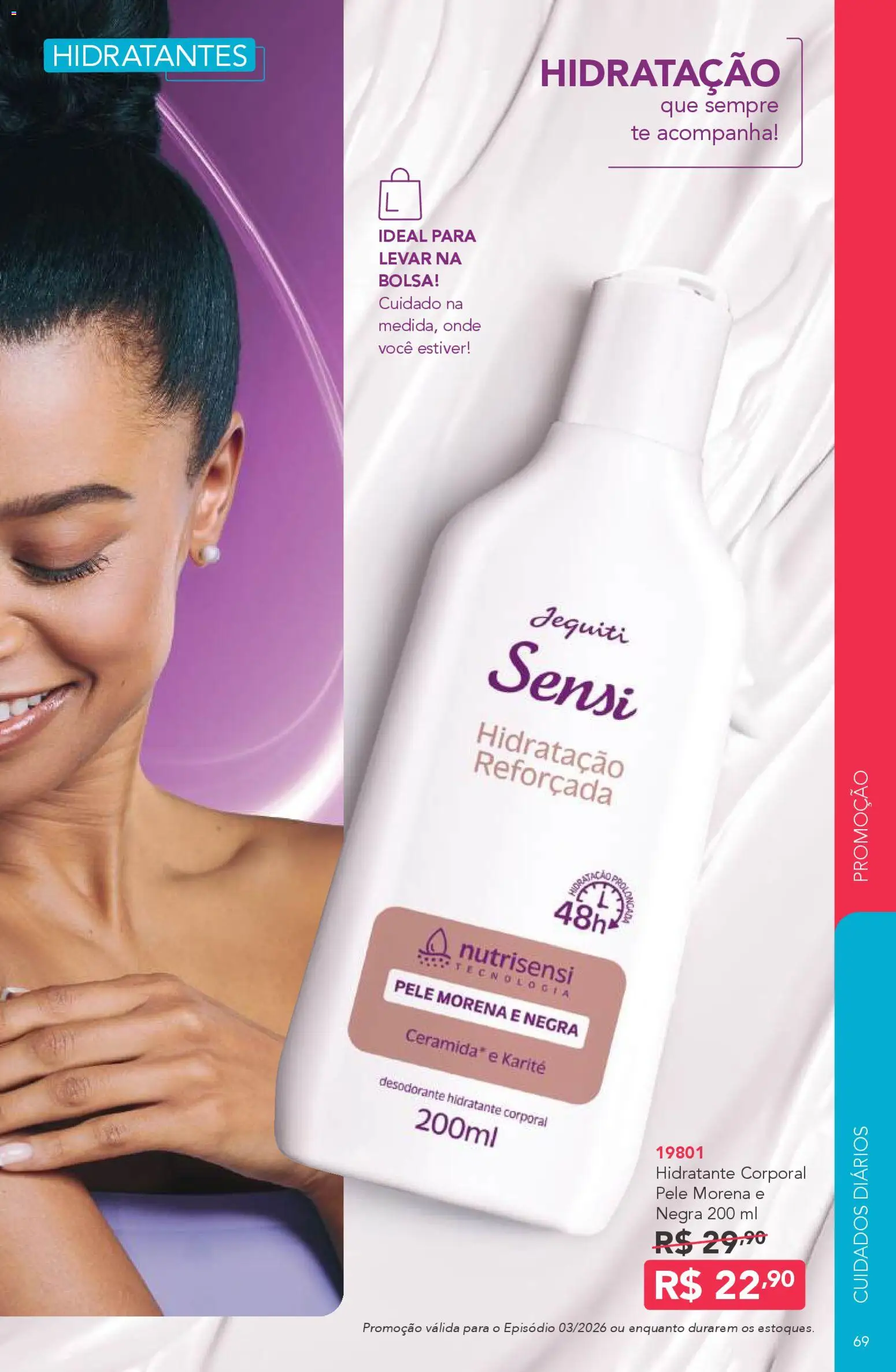 Jequiti Folheto - válido de 20.02.2026 | Página: 69 | Produtos: Hidratante corporal, Desodorante, Bolsa