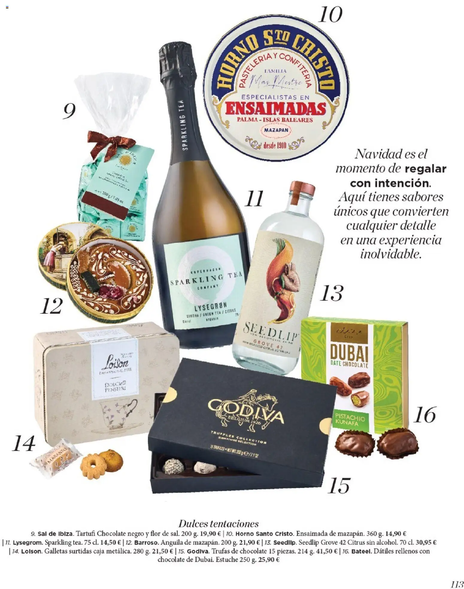 Nuevas ofertas de El Corte Inglés válidas en toda la República Mexicana desde el 19.11.2025. ¡Encuentra las mejores ofertas en El Corte Inglés catálogo El Placer De Regalar! | Página: 113 | Productos: Sal, Chocolate, Galletas, Té