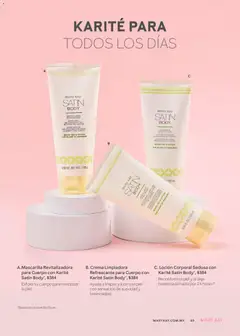 Vista previa de Loción Corporal Sedosa con Karité Satin Body, Reconforta la piel y la deja humectada hasta por 24 horas., nuevo folleto de la tienda, válido en México a partir del 01.03.2026 | Página: 69